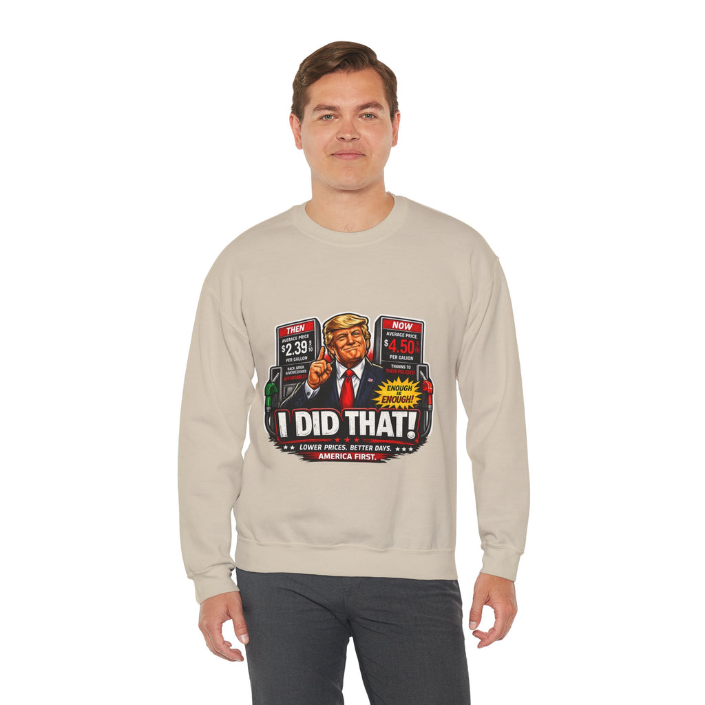 Sweatshirt — "I DID THAT!" Gas Price UNISEX HEAVY BLEND CREWNECK SWEATSHIRT