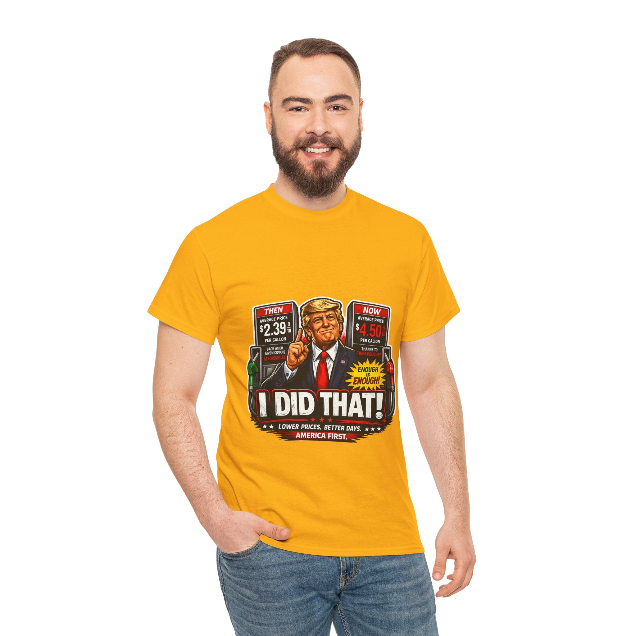 T-Shirts "I Did That!" Gas Price UNISEX HEAVY COTTON TEE