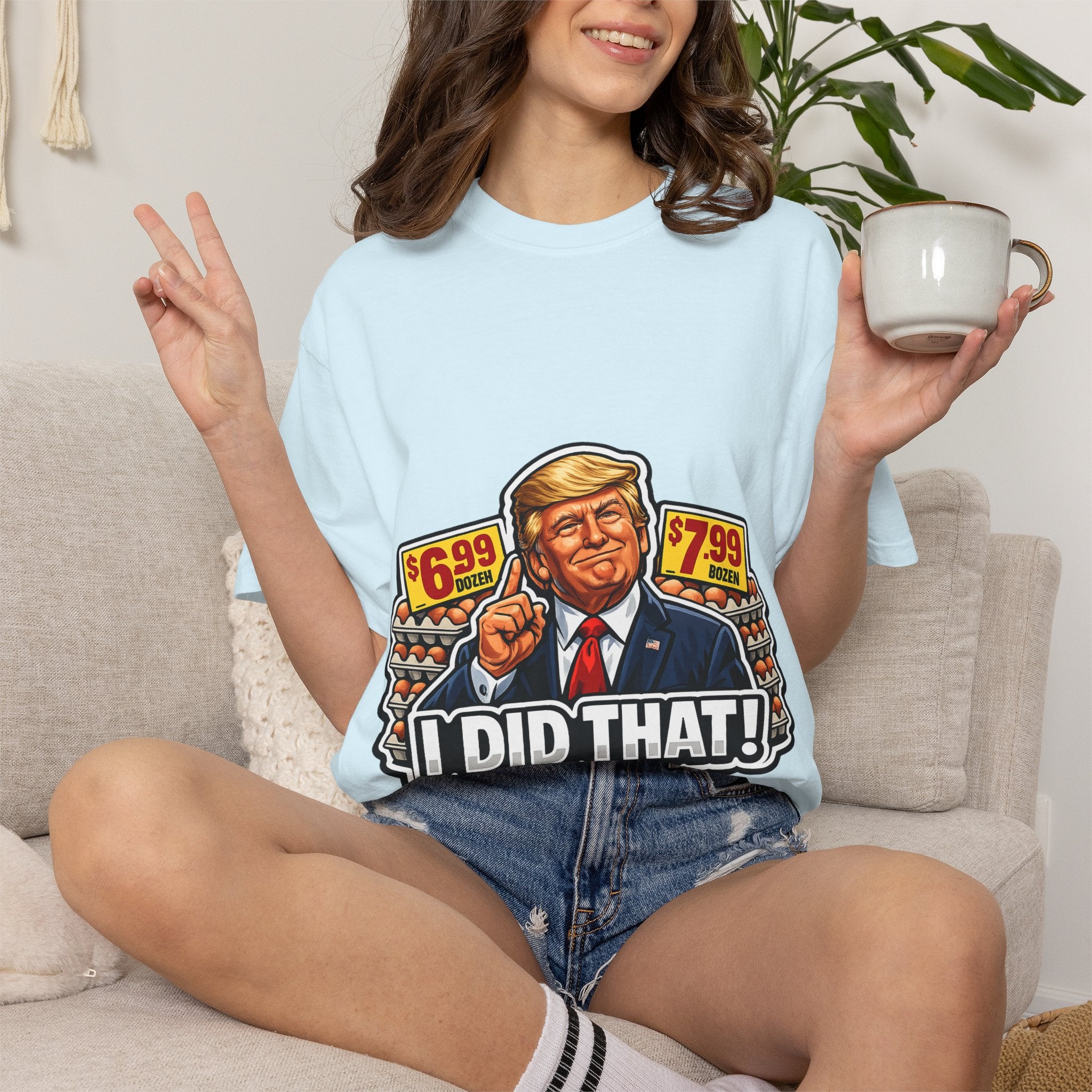 T-Shirt — 'I DID THAT!' EGGS UNISEX GARMENT- DYED T-SHIRT