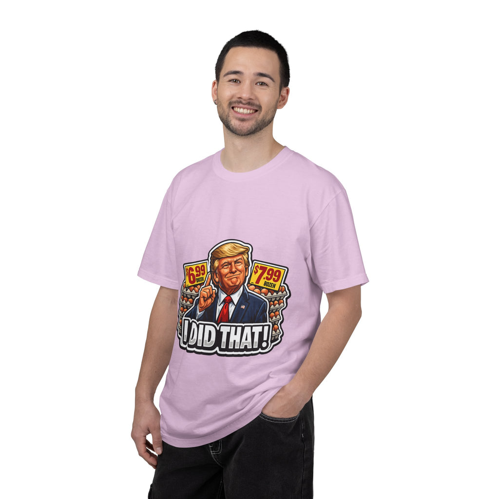 T-Shirt — 'I DID THAT!' EGGS UNISEX GARMENT- DYED T-SHIRT
