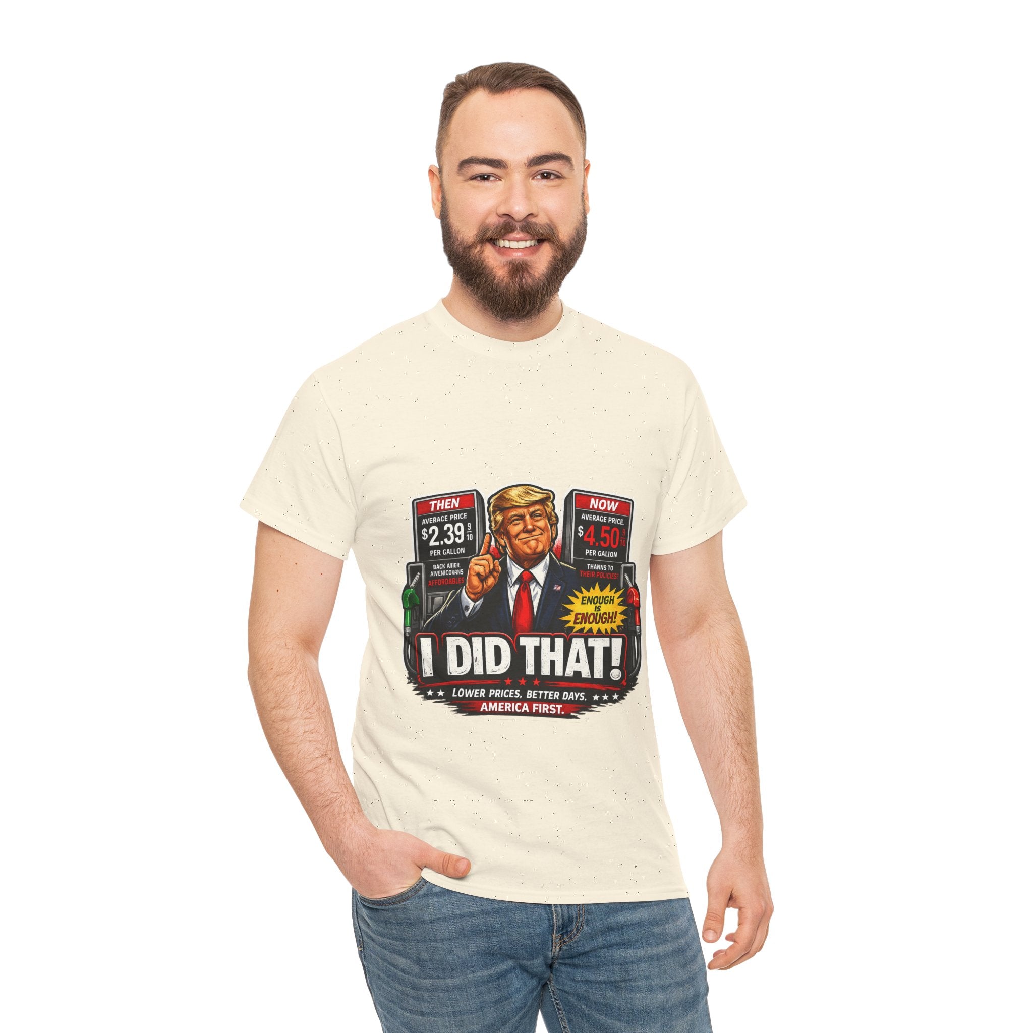 T-Shirts "I Did That!" Gas Price UNISEX HEAVY COTTON TEE
