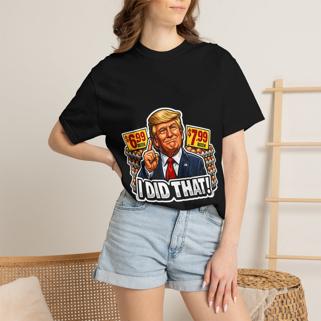 T-Shirt — 'I DID THAT!' EGGS UNISEX GARMENT- DYED T-SHIRT