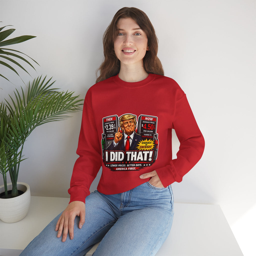 Sweatshirt — "I DID THAT!" Gas Price UNISEX HEAVY BLEND CREWNECK SWEATSHIRT