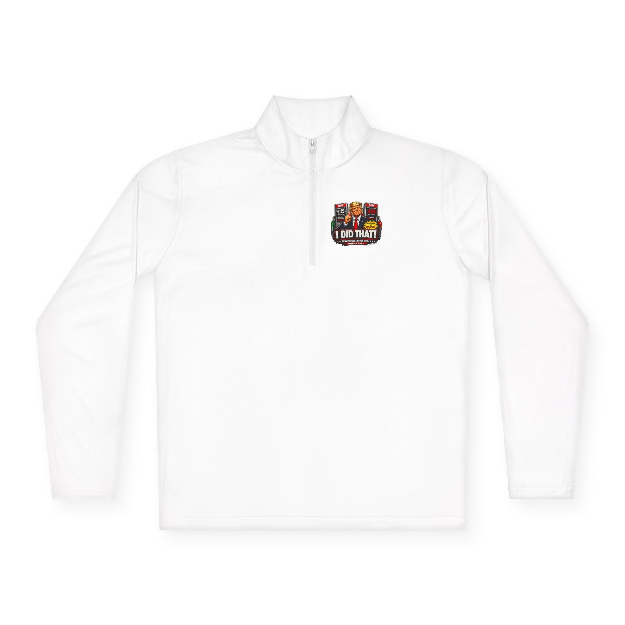 Quarter-Zip Pullover — "I Did That!" Gas Prices UNISEX QUARTER-ZIP PULLOVER