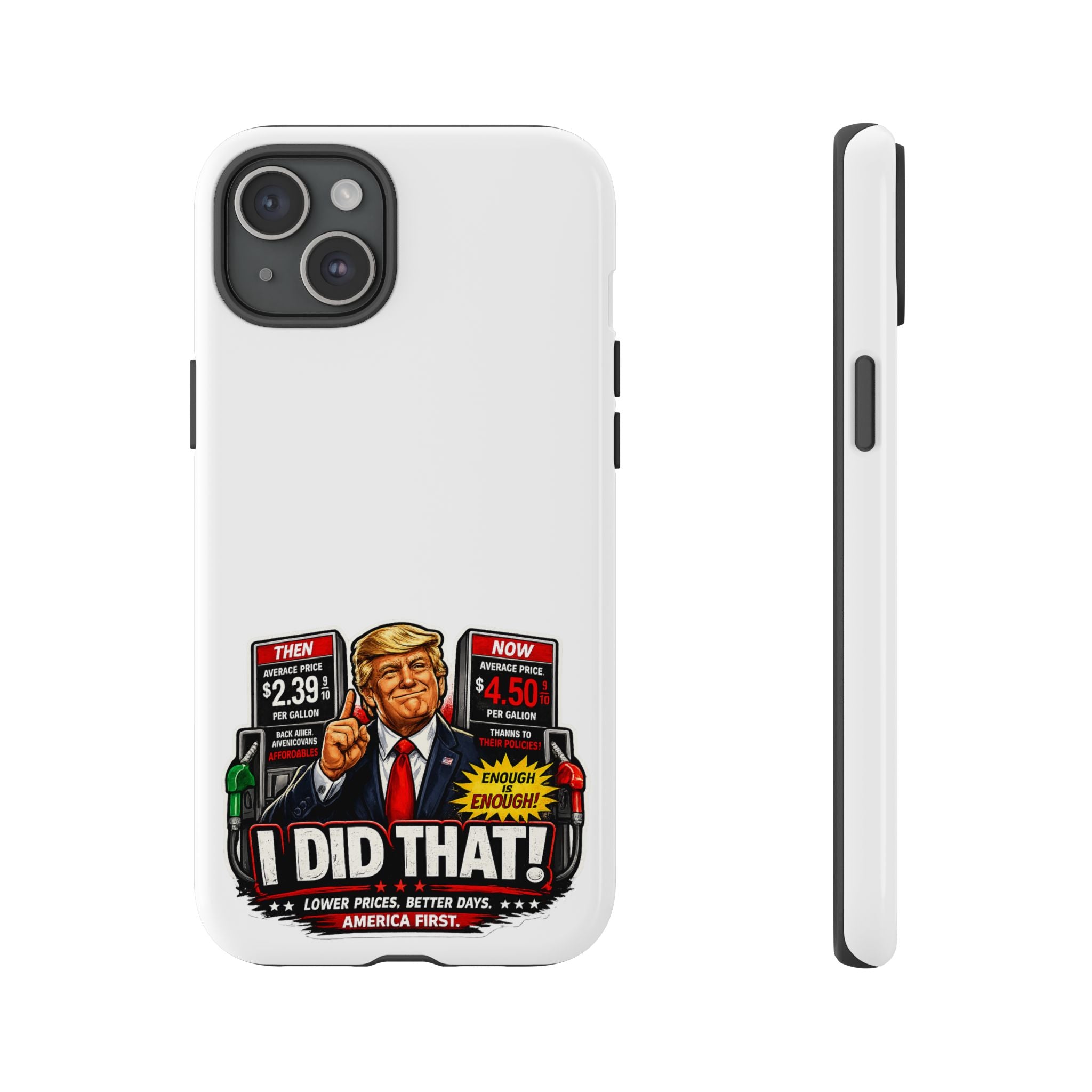 Phone Case - "I Did That!" Gas Price Graphic