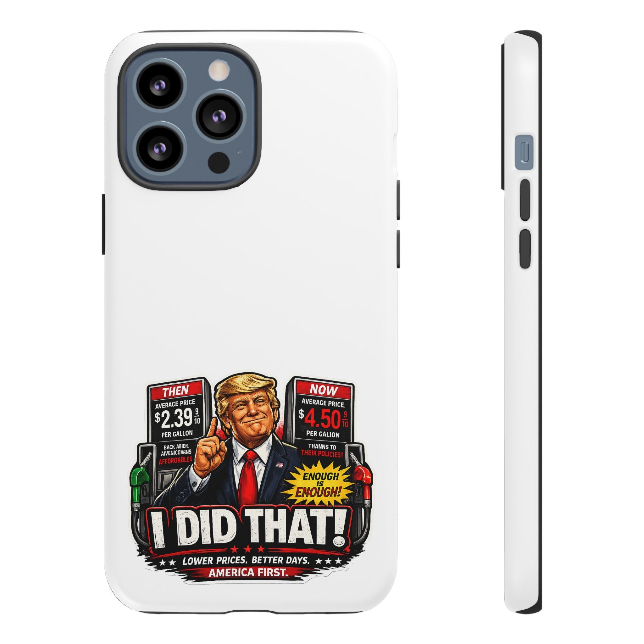 Phone Case - "I Did That!" Gas Price Graphic