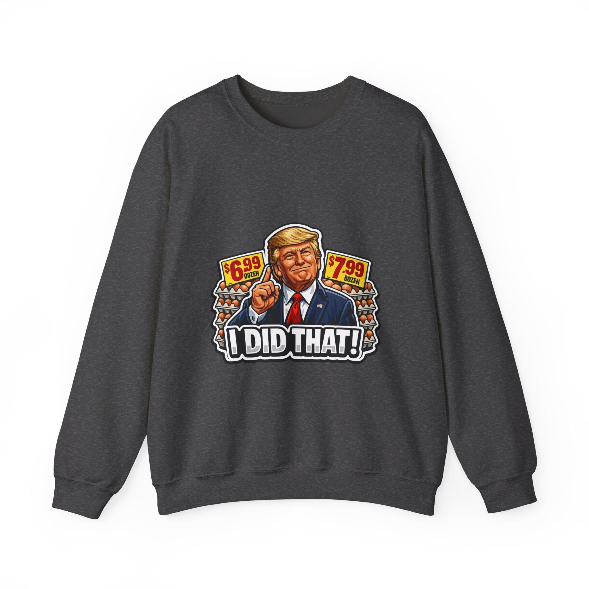 Sweatshirt — "I Did That!" EGGS UNISEX HEAVY BLEND CREWNECK SWEATSHIRT