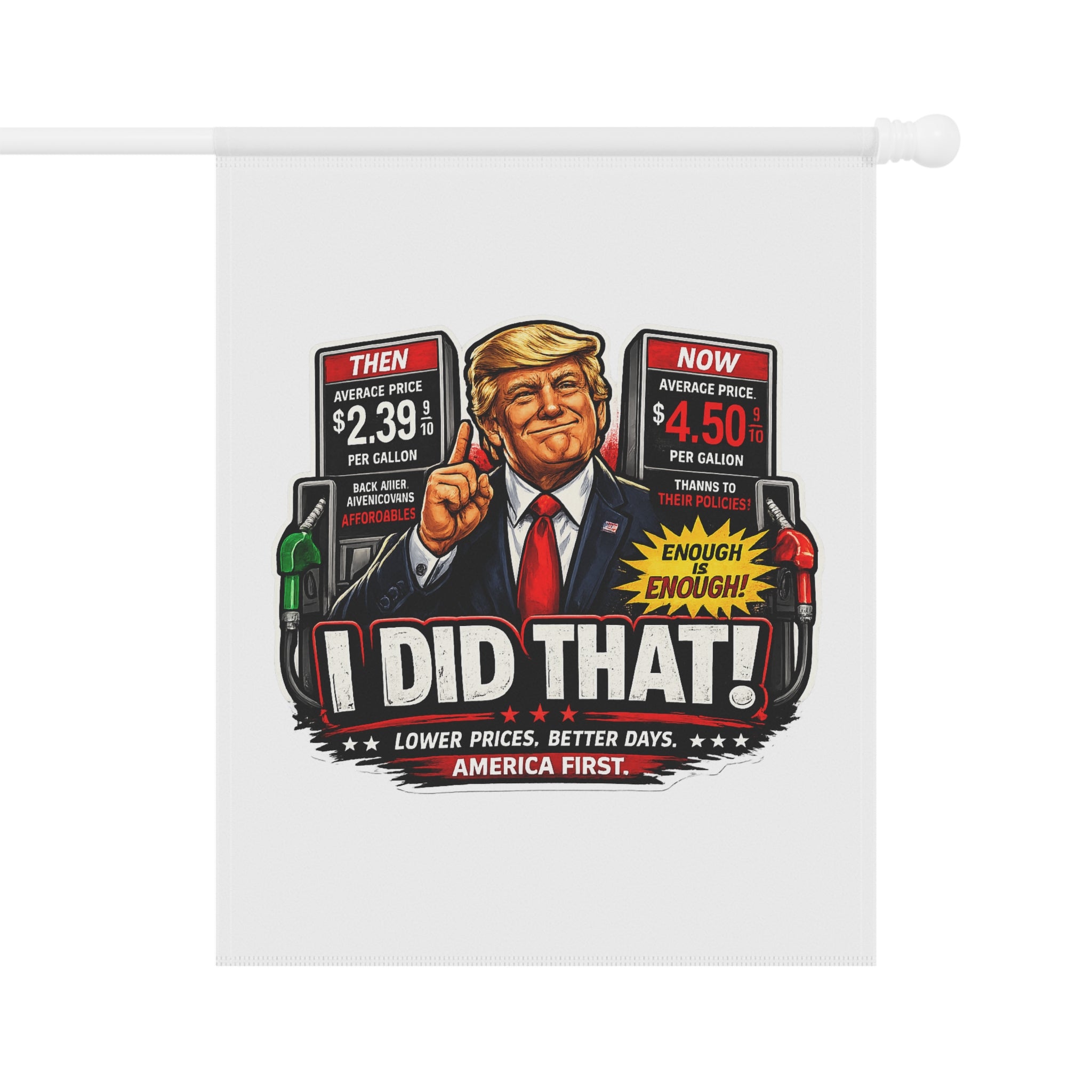 Garden Flag - “I Did That!” Gas Price
