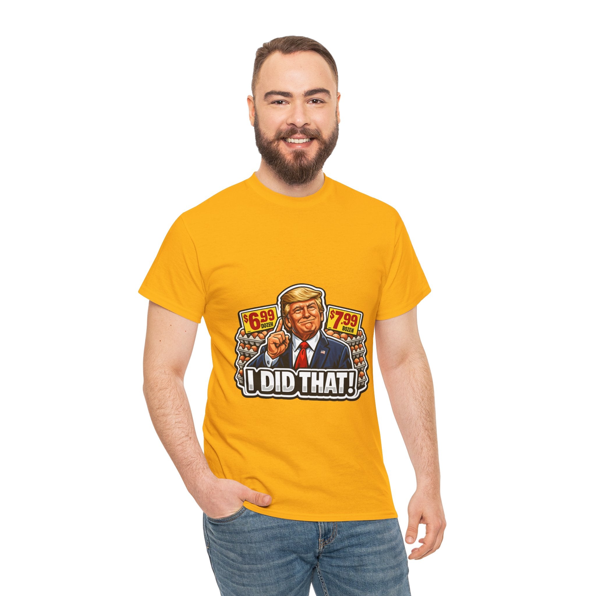 T-shirt— "I Did That!" EGGS UNISEX HEAVY COTTON TEE