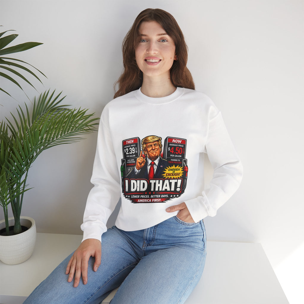 Sweatshirt — "I DID THAT!" Gas Price UNISEX HEAVY BLEND CREWNECK SWEATSHIRT