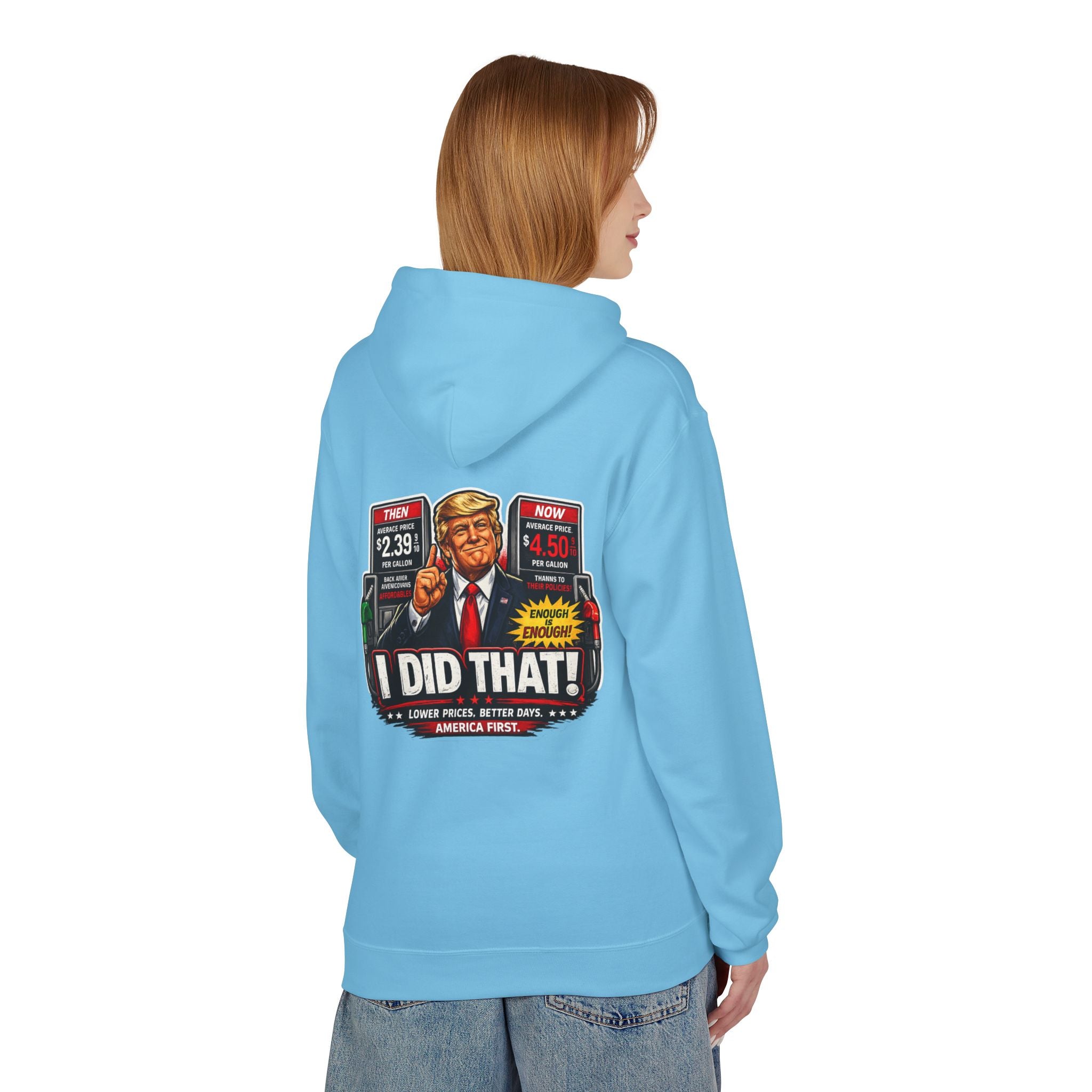 Hoodie- I Did That! Gas Price UNISEX MIDWEIGHT SOFTSTYLE FLEECE HOODIE