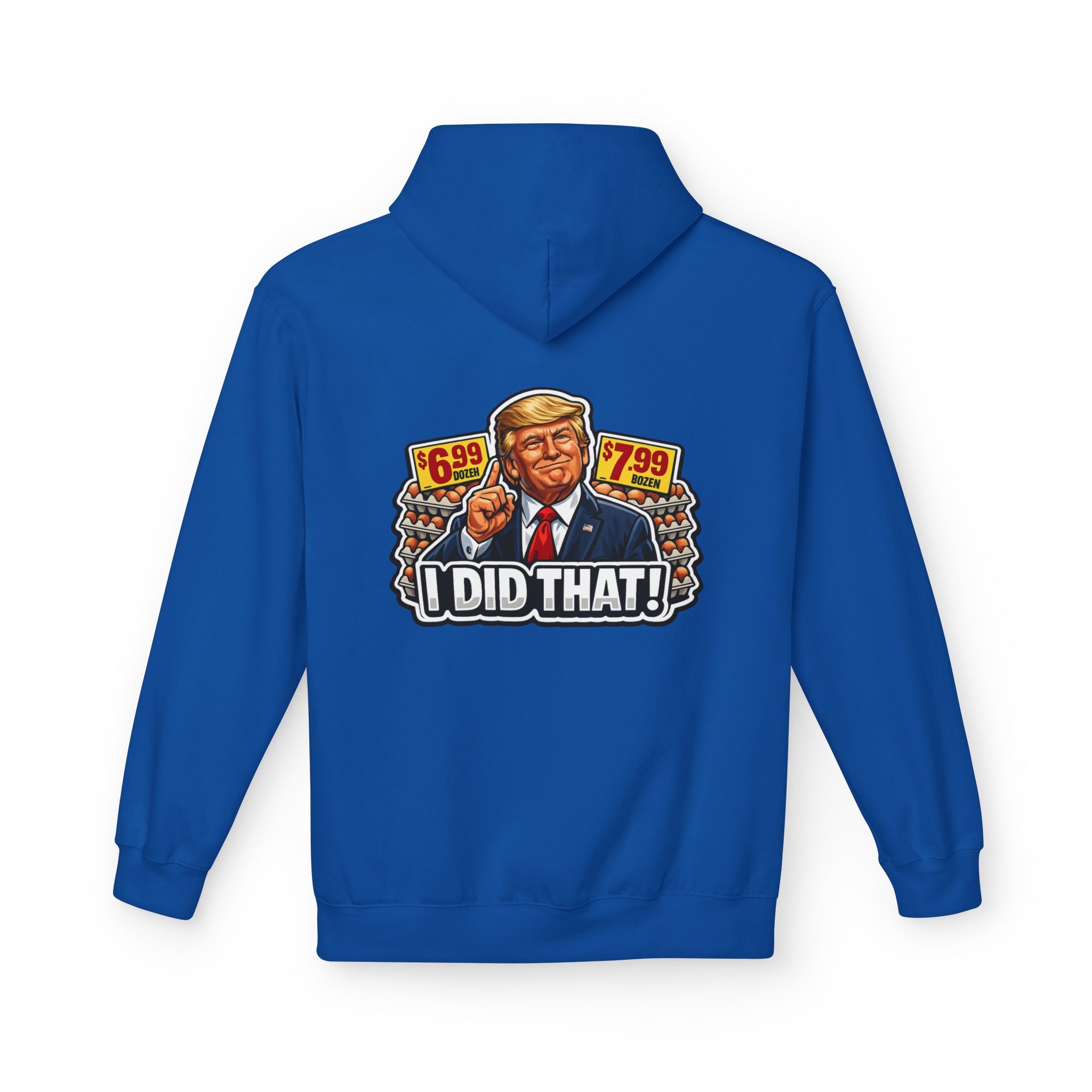 Hoodie- I Did That! EGGS UNISEX MIDWEIGHT SOFTSTYLE FLEECE HOODIE