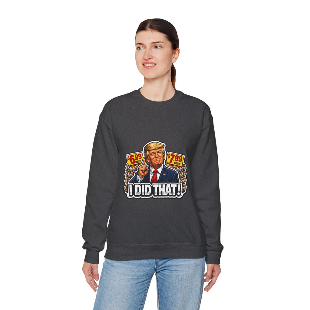 Sweatshirt — "I Did That!" EGGS UNISEX HEAVY BLEND CREWNECK SWEATSHIRT