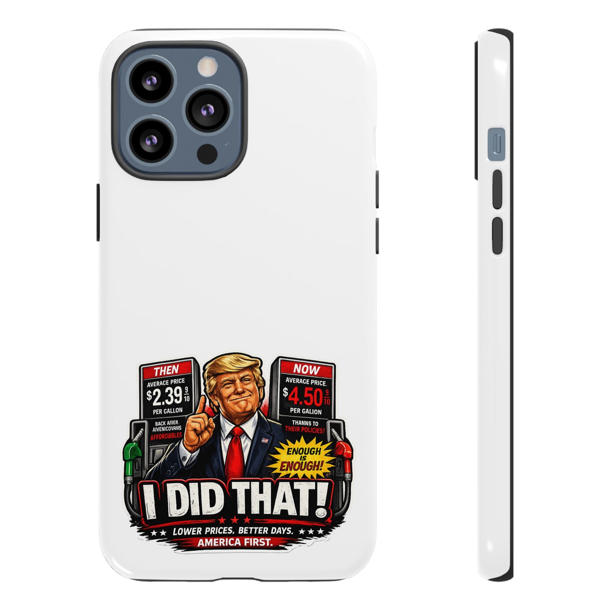 Phone Case - "I Did That!" Gas Price Graphic