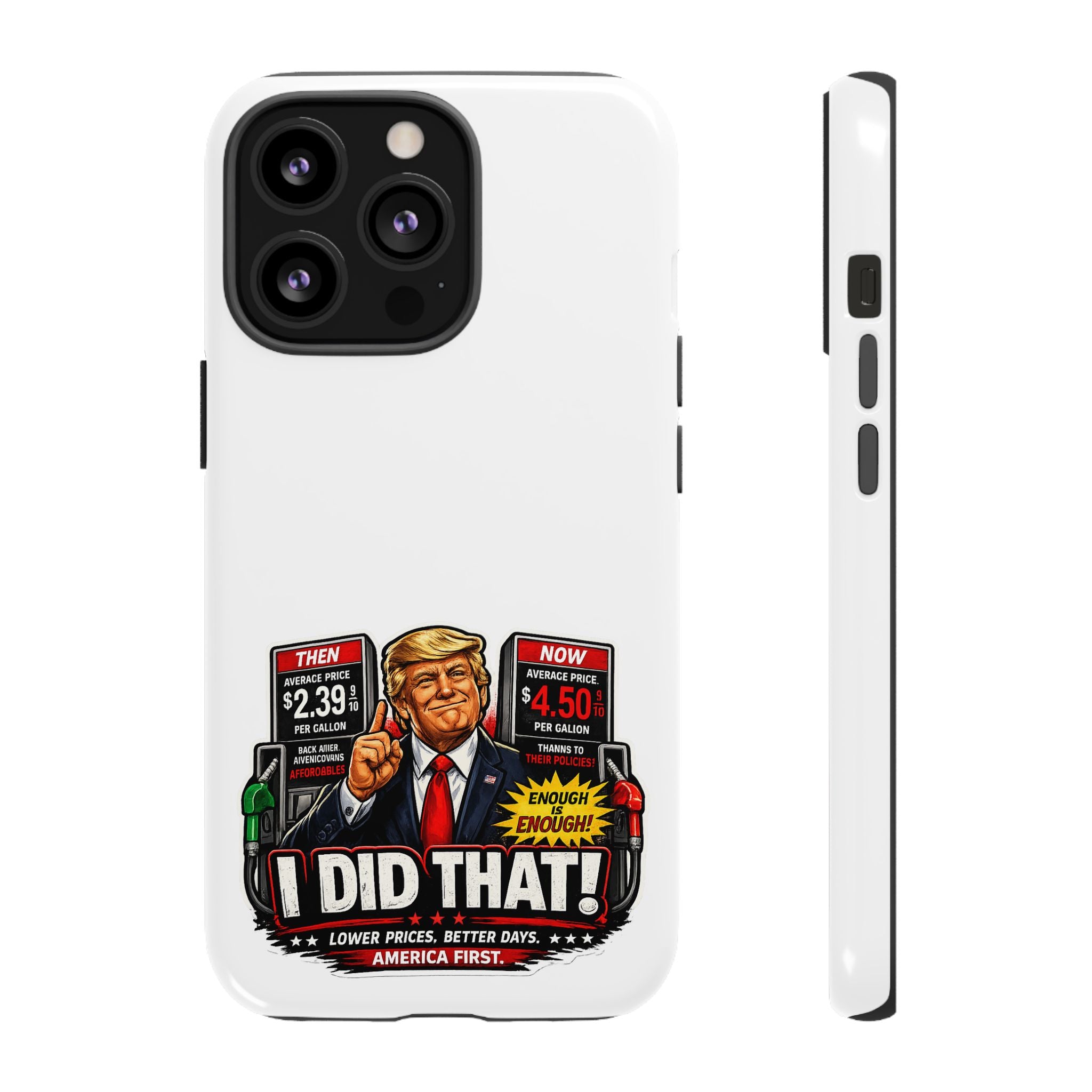 Phone Case - "I Did That!" Gas Price Graphic