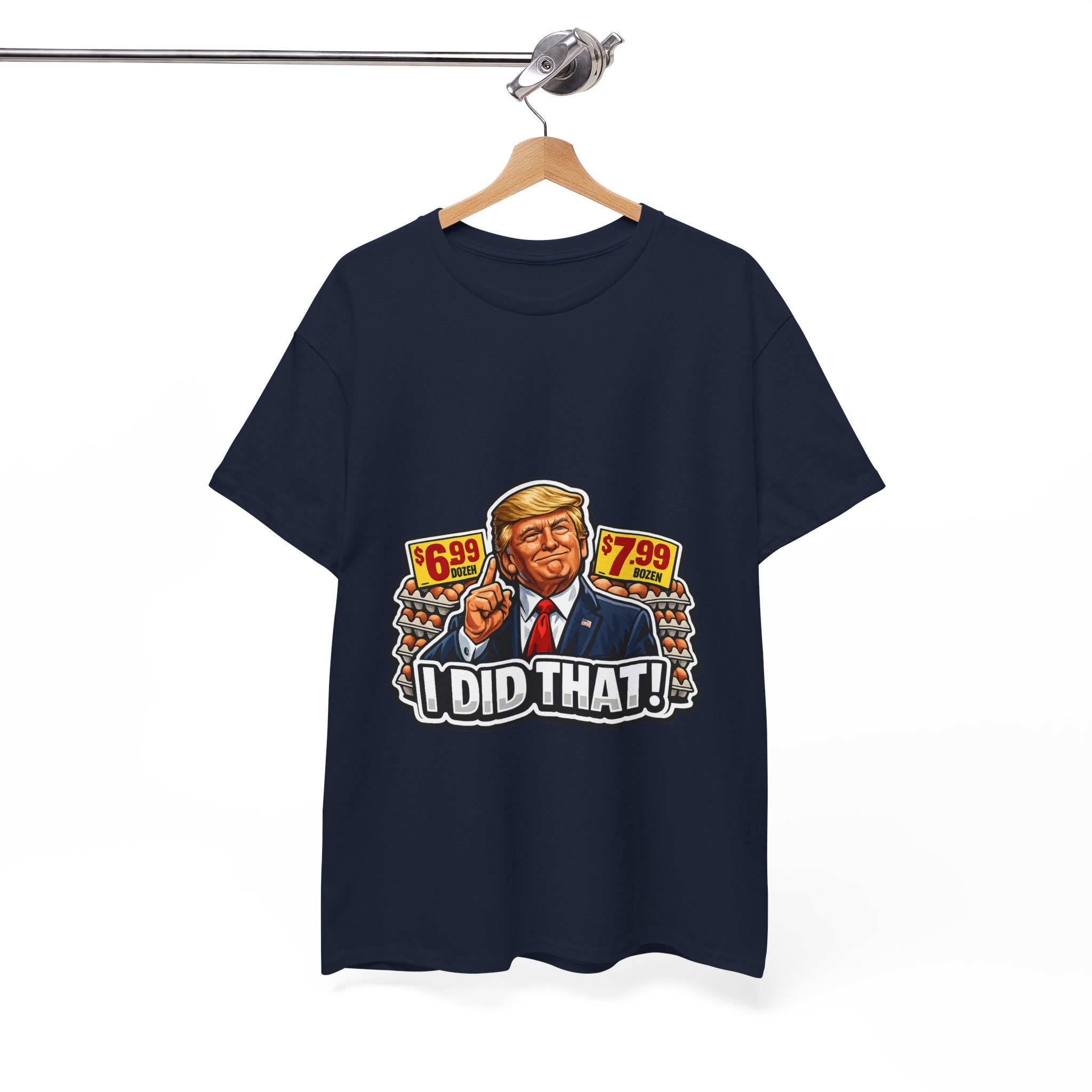 T-shirt— "I Did That!" EGGS UNISEX HEAVY COTTON TEE