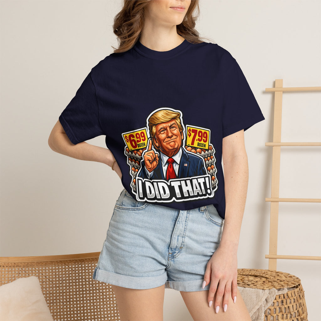 T-Shirt — 'I DID THAT!' EGGS UNISEX GARMENT- DYED T-SHIRT