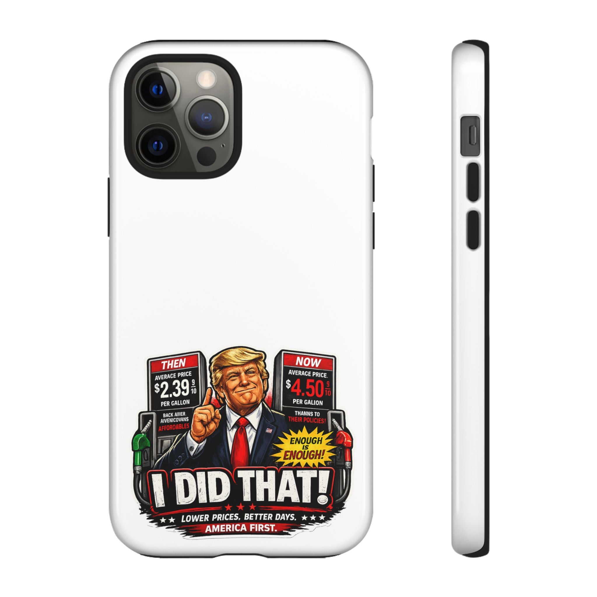 Phone Case - "I Did That!" Gas Price Graphic