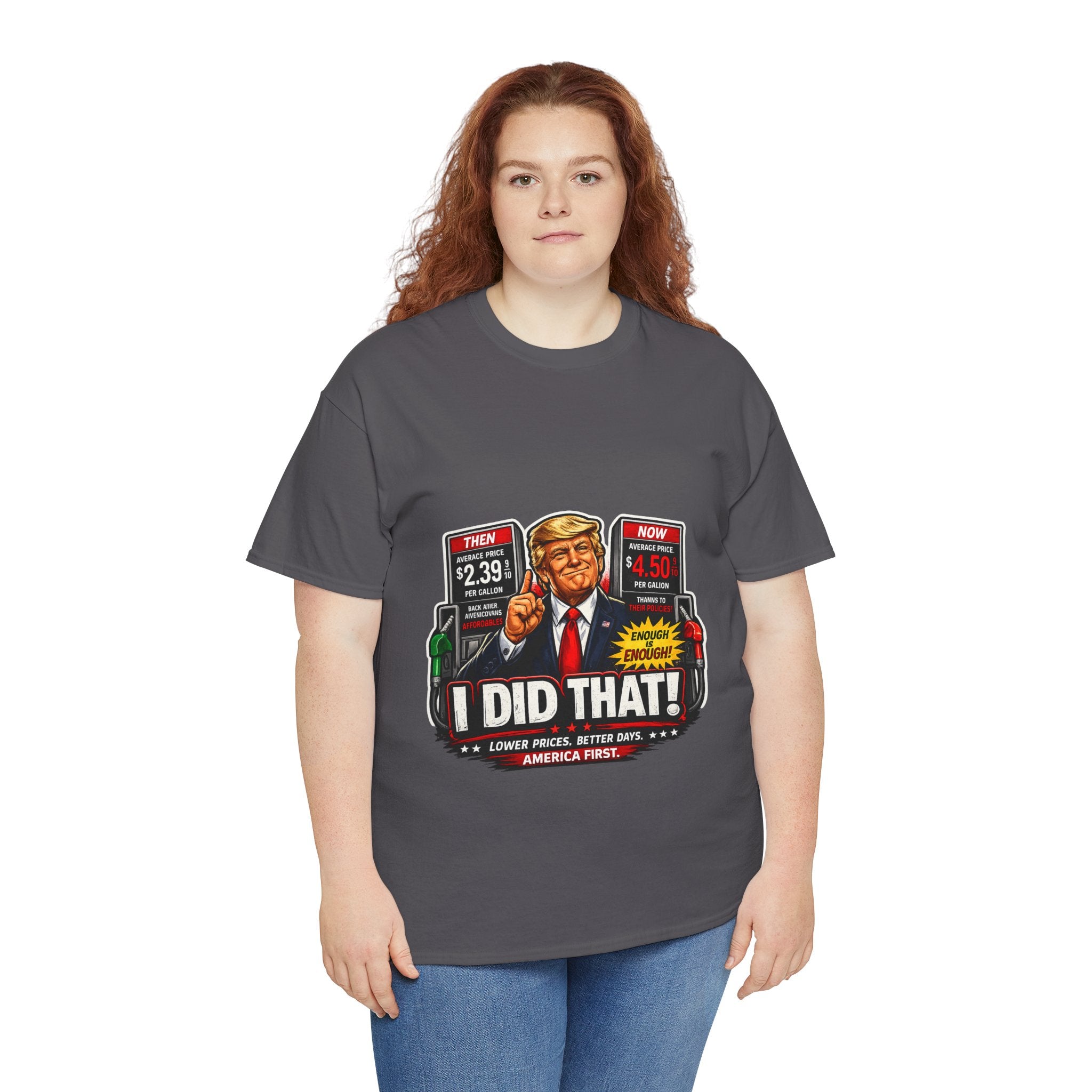 T-Shirts "I Did That!" Gas Price UNISEX HEAVY COTTON TEE