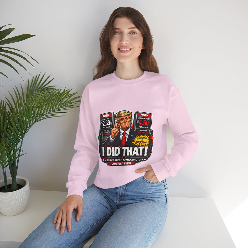 Sweatshirt — "I DID THAT!" Gas Price UNISEX HEAVY BLEND CREWNECK SWEATSHIRT