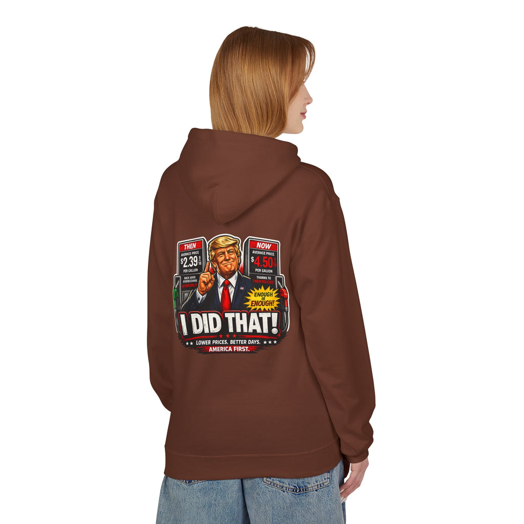 Hoodie- I Did That! Gas Price UNISEX MIDWEIGHT SOFTSTYLE FLEECE HOODIE