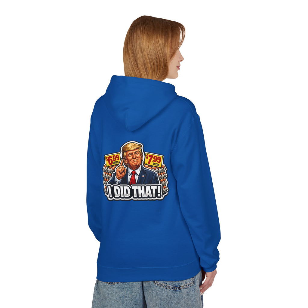 Hoodie- I Did That! EGGS UNISEX MIDWEIGHT SOFTSTYLE FLEECE HOODIE