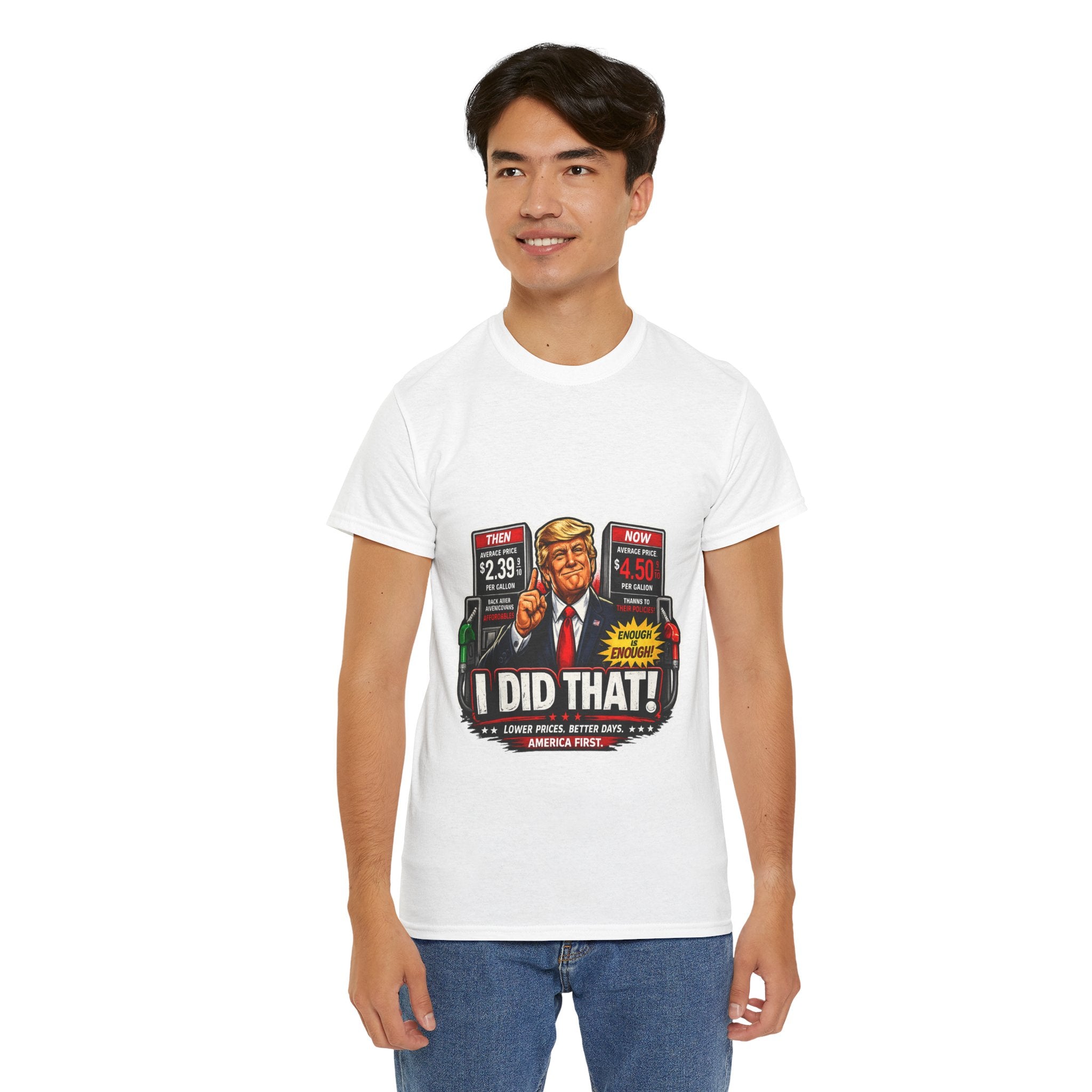 T-Shirts "I Did That!" Gas Price UNISEX HEAVY COTTON TEE