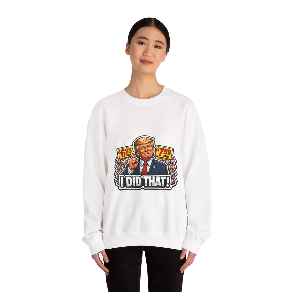 Sweatshirt — "I Did That!" EGGS UNISEX HEAVY BLEND CREWNECK SWEATSHIRT