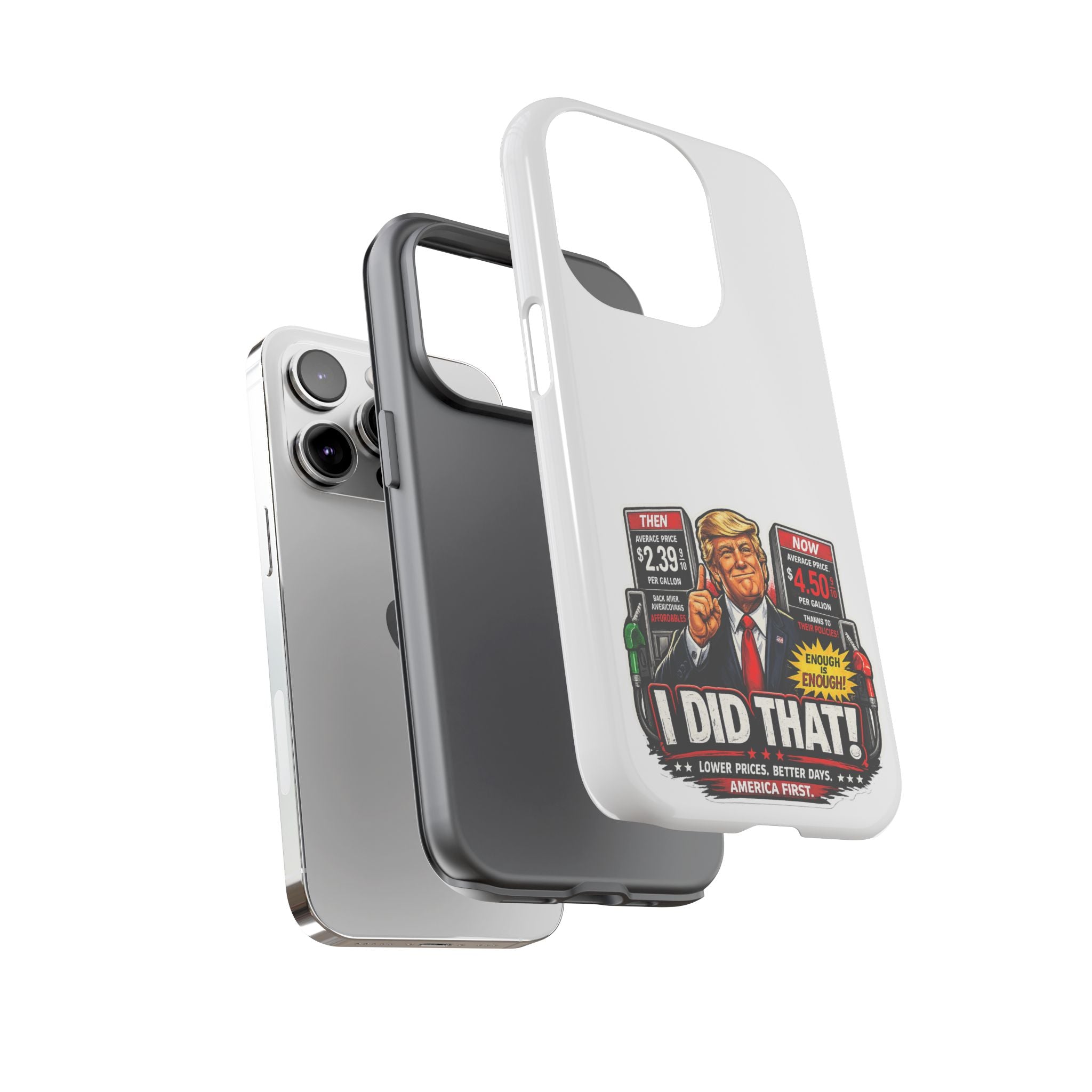 Phone Case - "I Did That!" Gas Price Graphic