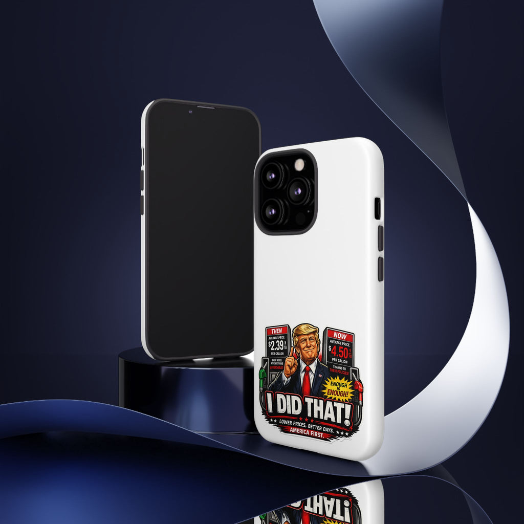 Phone Case - "I Did That!" Gas Price Graphic