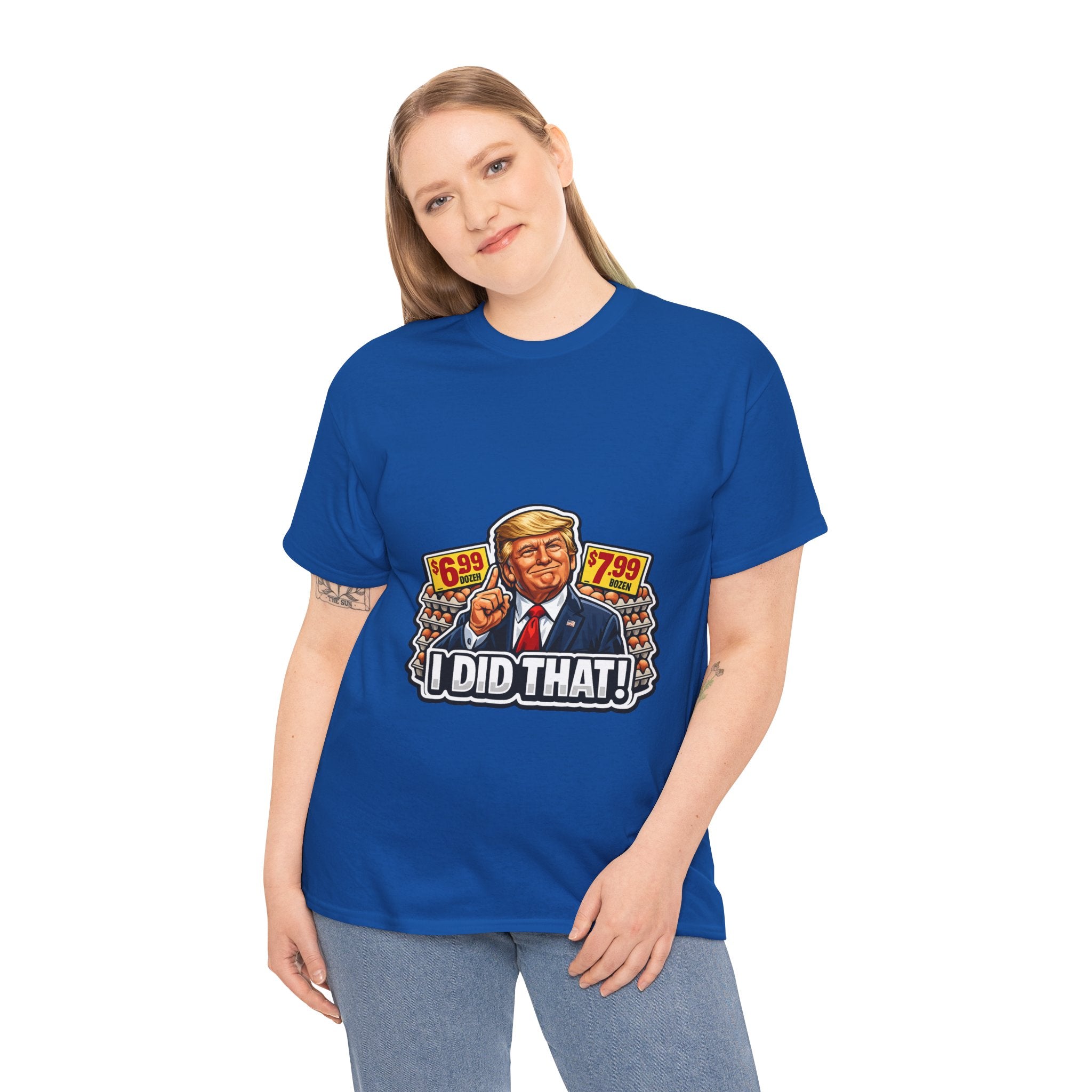 T-shirt— "I Did That!" EGGS UNISEX HEAVY COTTON TEE
