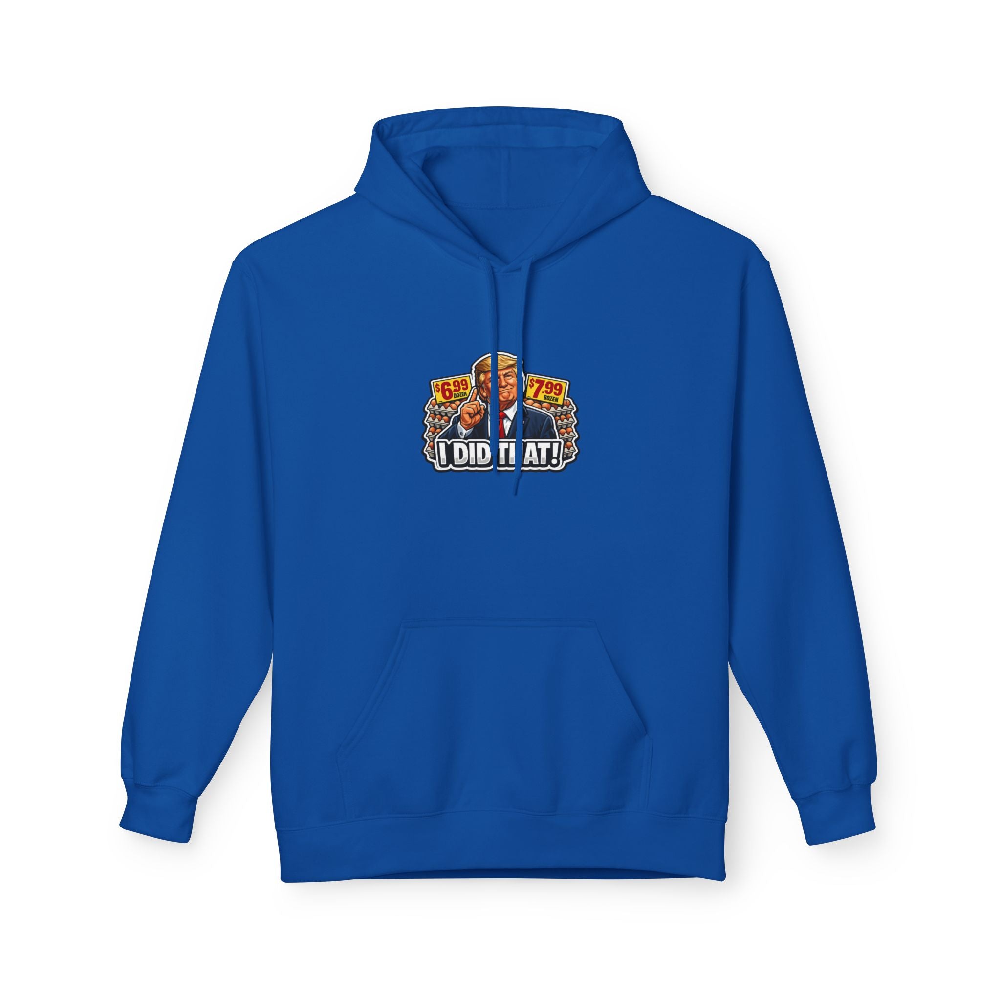 Hoodie- I Did That! EGGS UNISEX MIDWEIGHT SOFTSTYLE FLEECE HOODIE