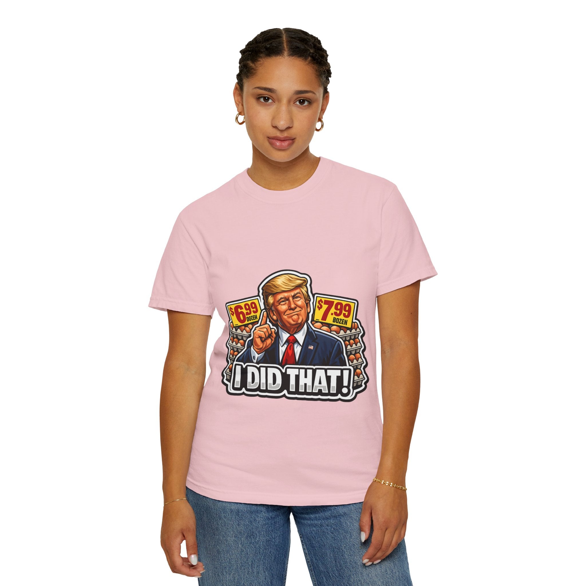 T-Shirt — 'I DID THAT!' EGGS UNISEX GARMENT- DYED T-SHIRT
