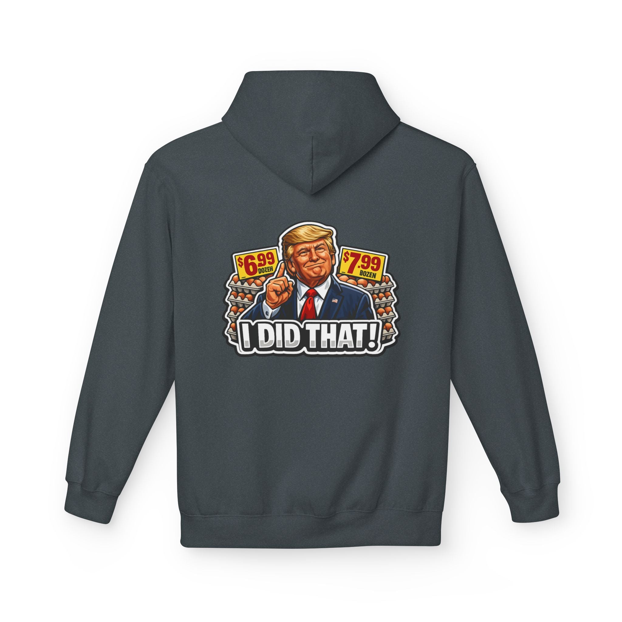 Hoodie- I Did That! EGGS UNISEX MIDWEIGHT SOFTSTYLE FLEECE HOODIE