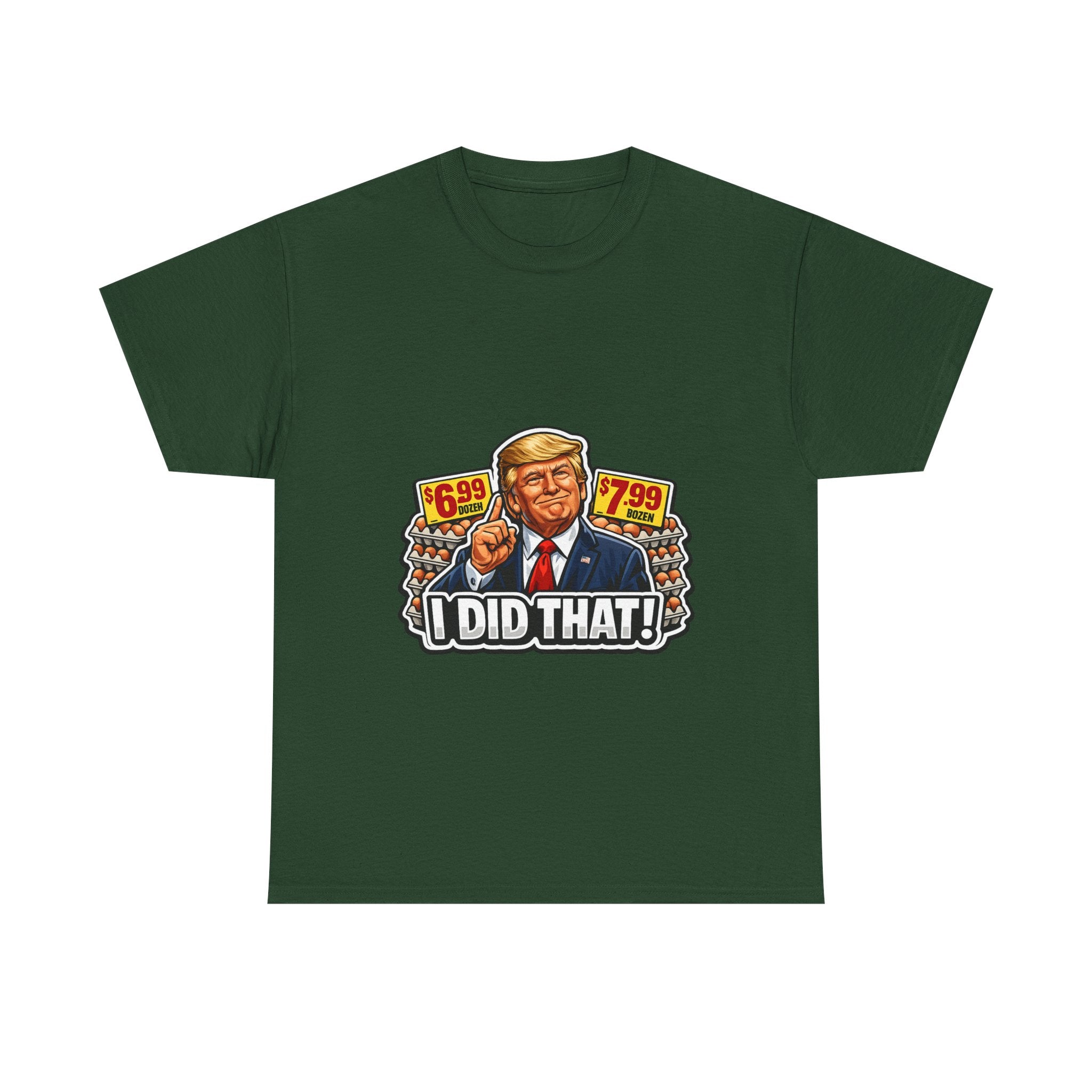 T-shirt— "I Did That!" EGGS UNISEX HEAVY COTTON TEE
