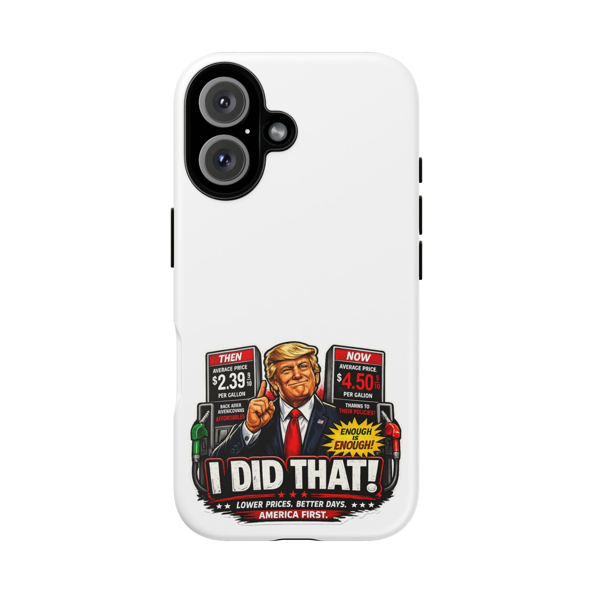 Phone Case - "I Did That!" Gas Price Graphic