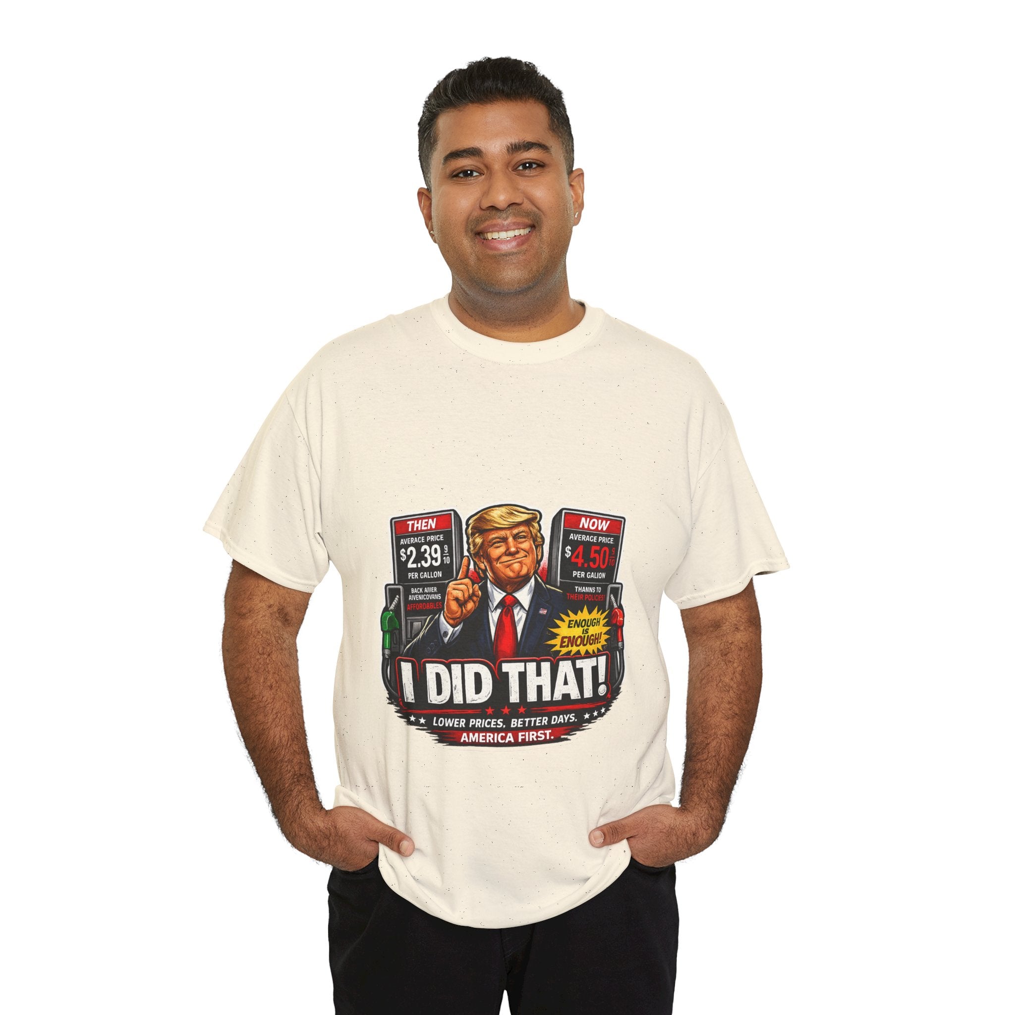 T-Shirts "I Did That!" Gas Price UNISEX HEAVY COTTON TEE
