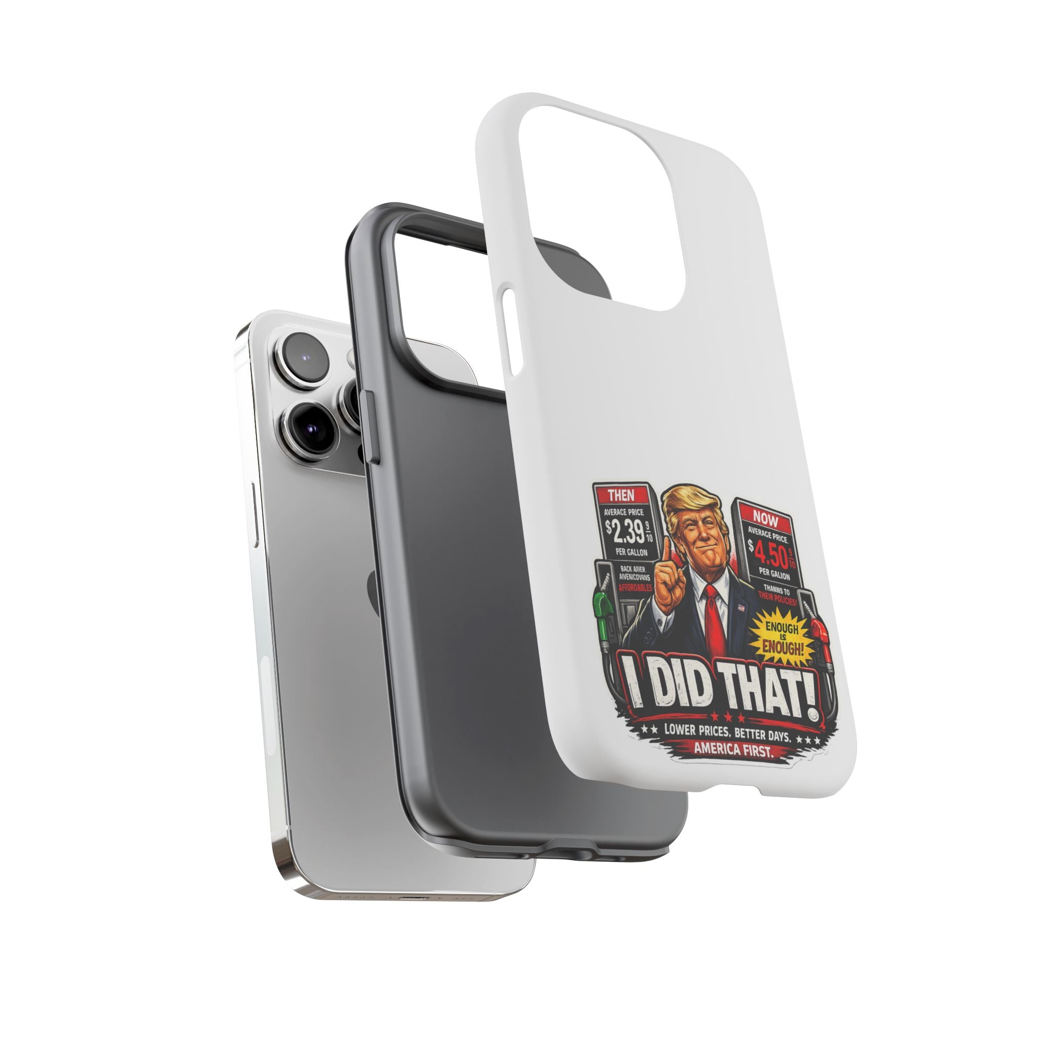 Phone Case - "I Did That!" Gas Price Graphic