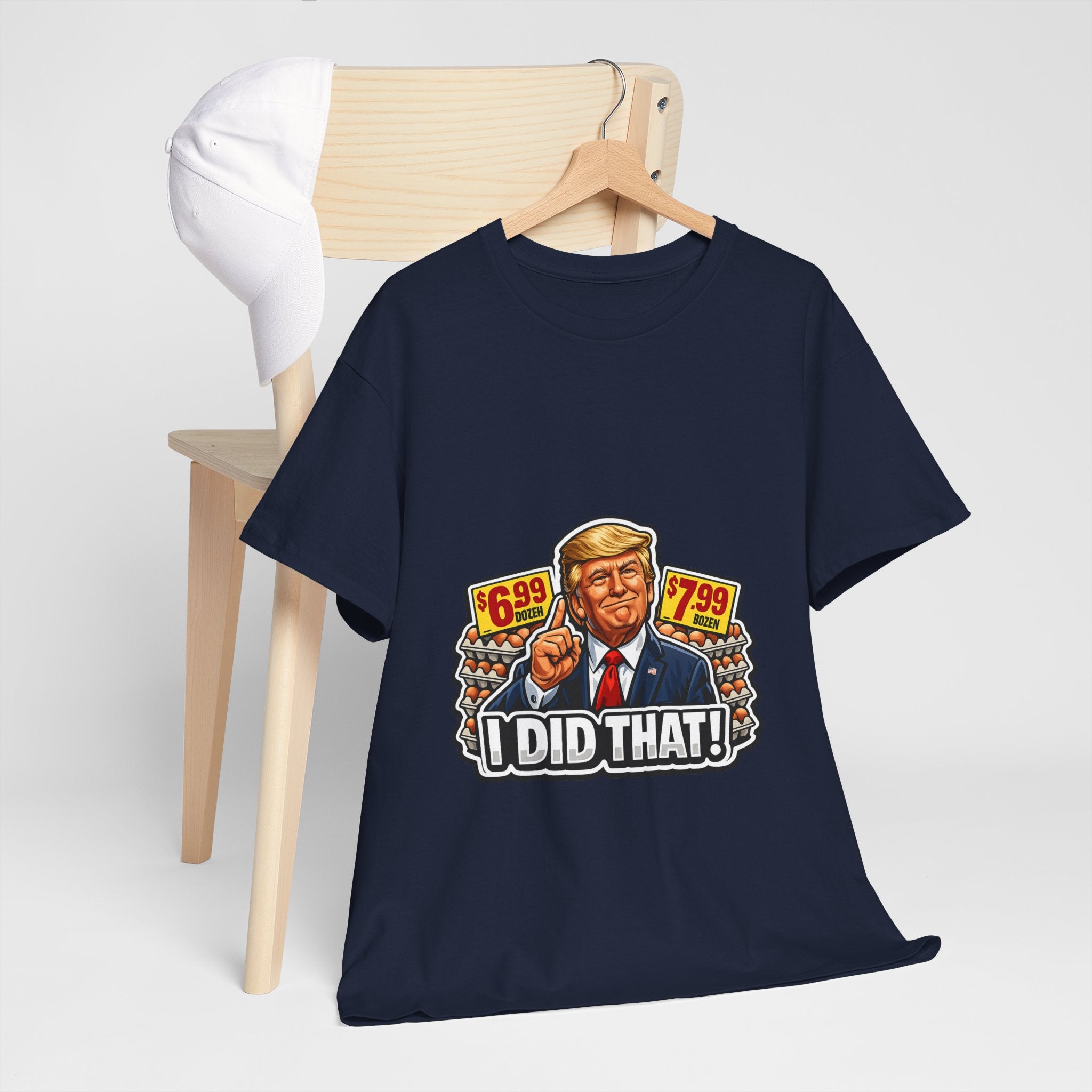 T-shirt— "I Did That!" EGGS UNISEX HEAVY COTTON TEE