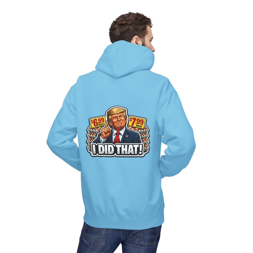 Hoodie- I Did That! EGGS UNISEX MIDWEIGHT SOFTSTYLE FLEECE HOODIE