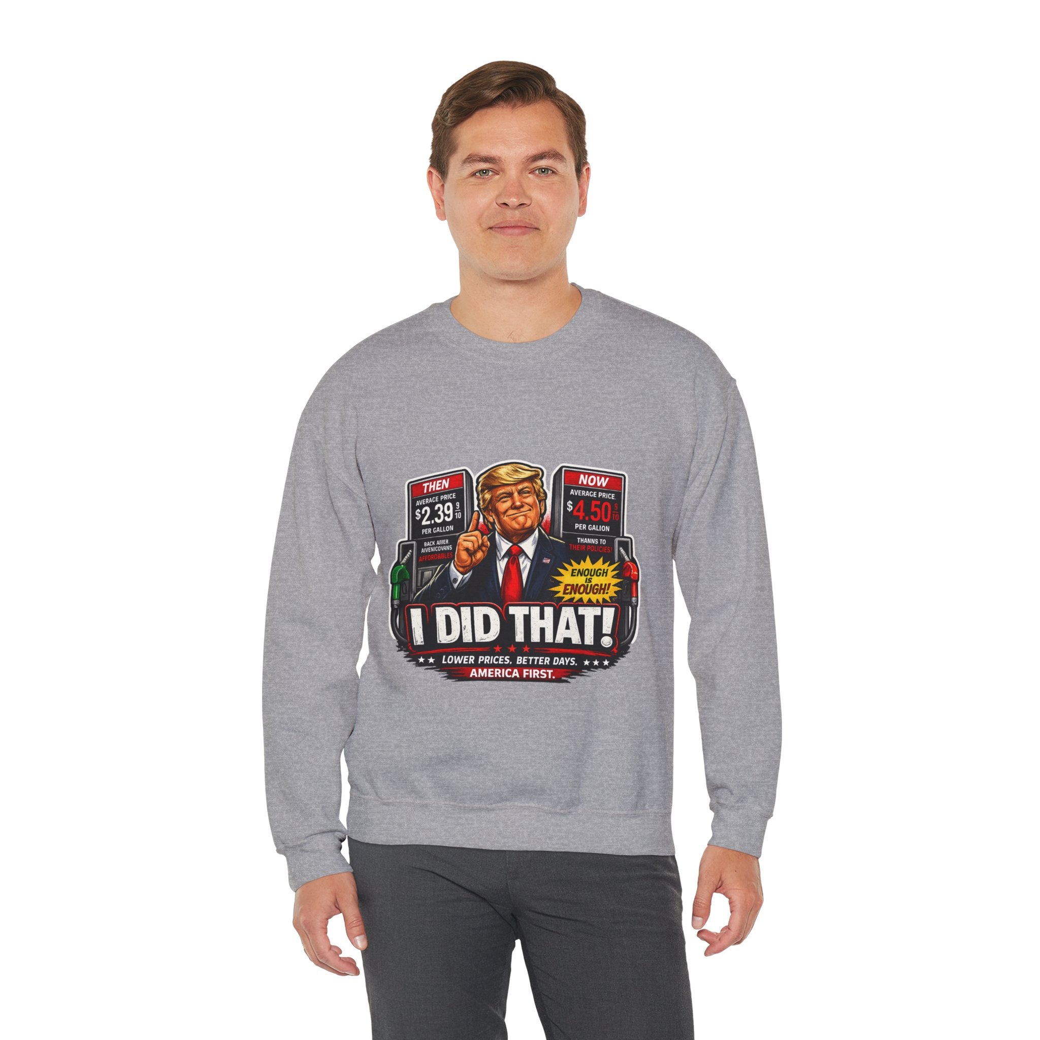 Sweatshirt — "I DID THAT!" Gas Price UNISEX HEAVY BLEND CREWNECK SWEATSHIRT