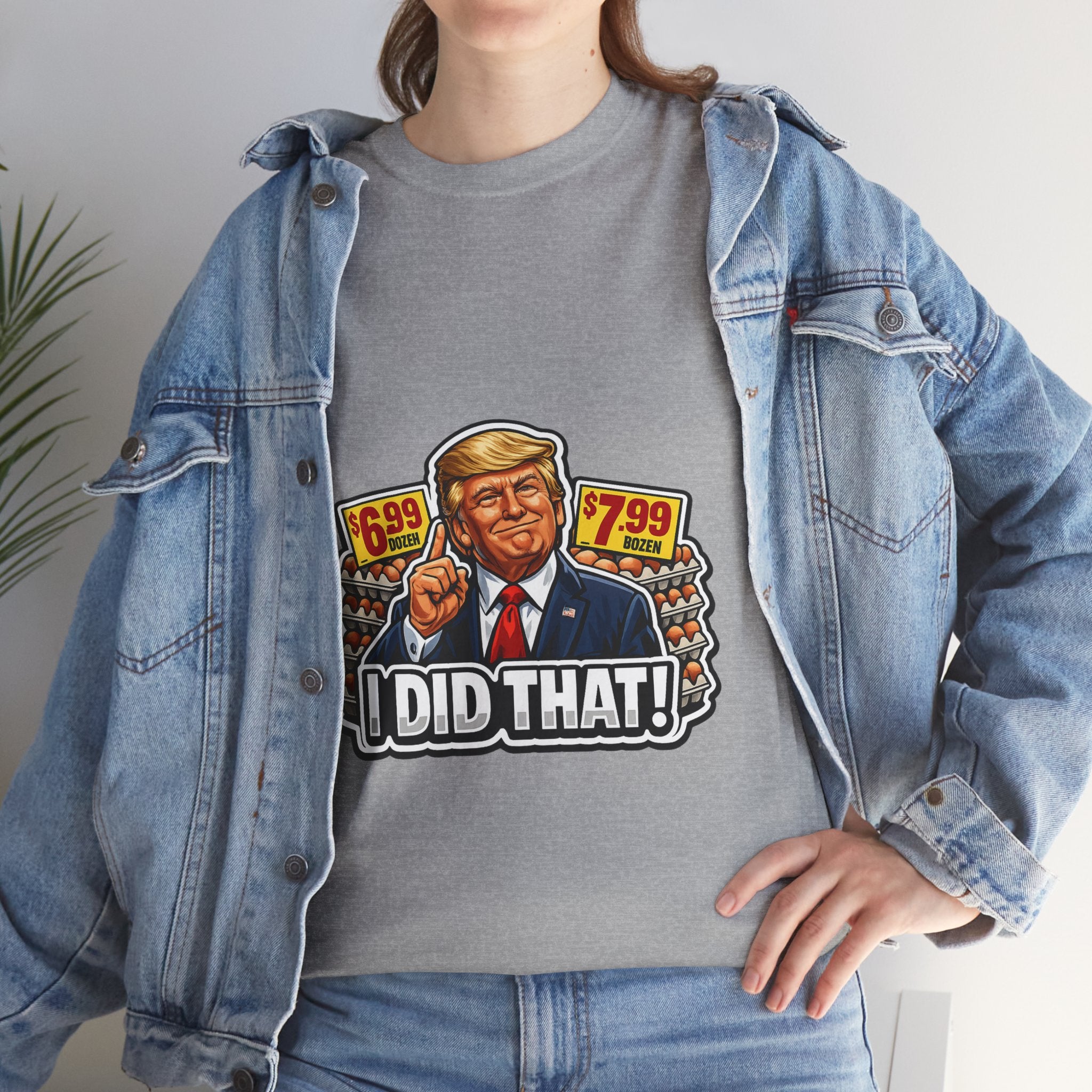 T-shirt— "I Did That!" EGGS UNISEX HEAVY COTTON TEE