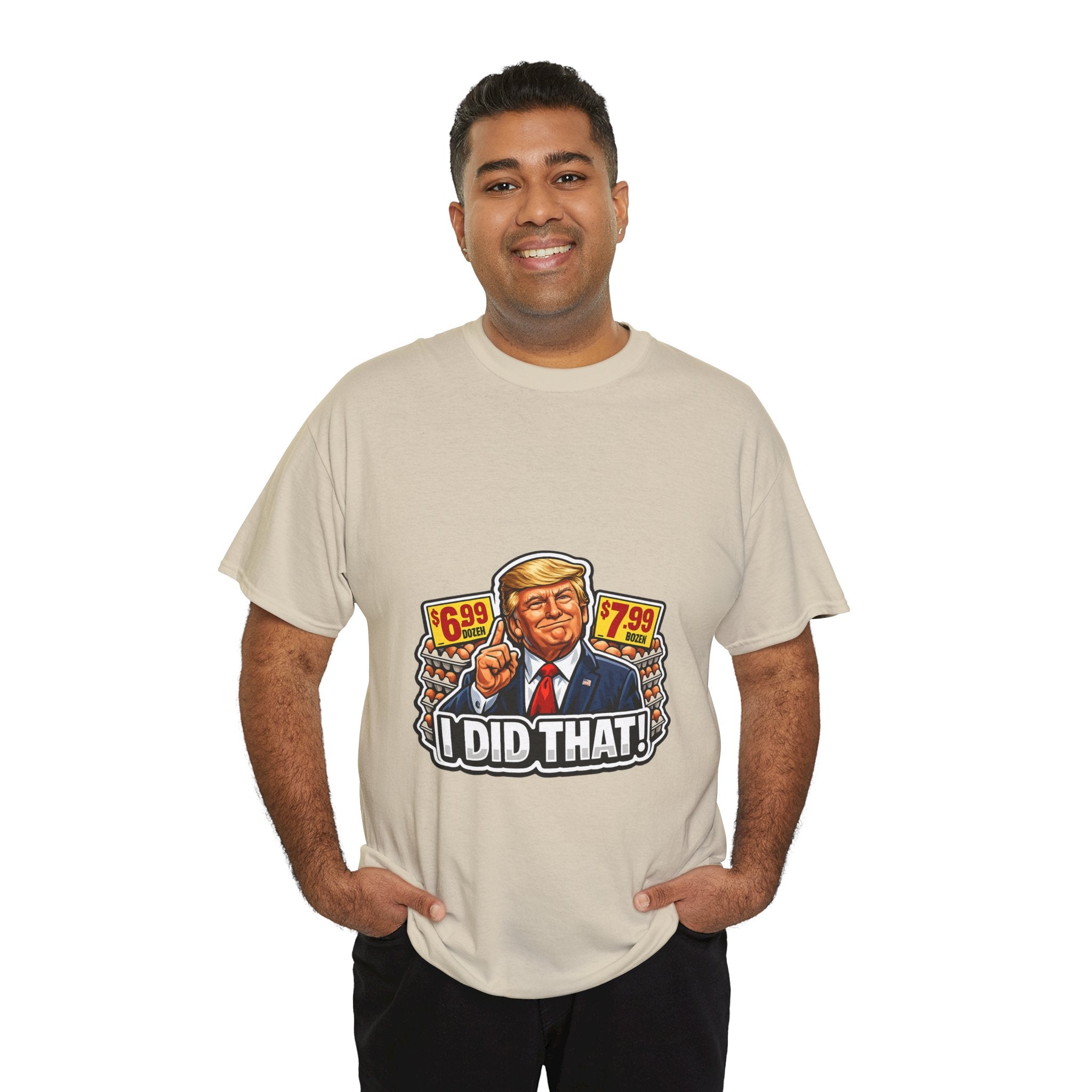T-shirt— "I Did That!" EGGS UNISEX HEAVY COTTON TEE