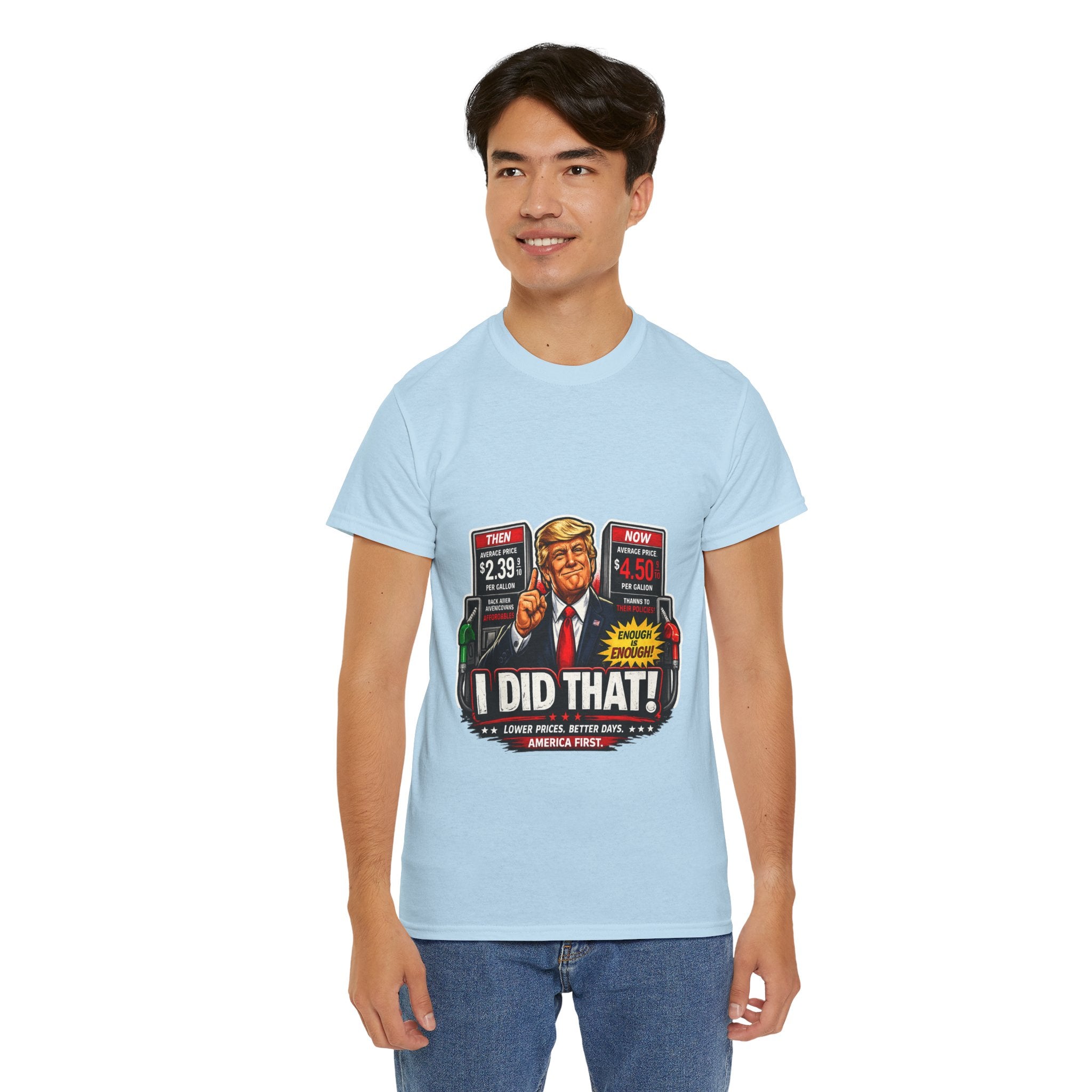 T-Shirts "I Did That!" Gas Price UNISEX HEAVY COTTON TEE