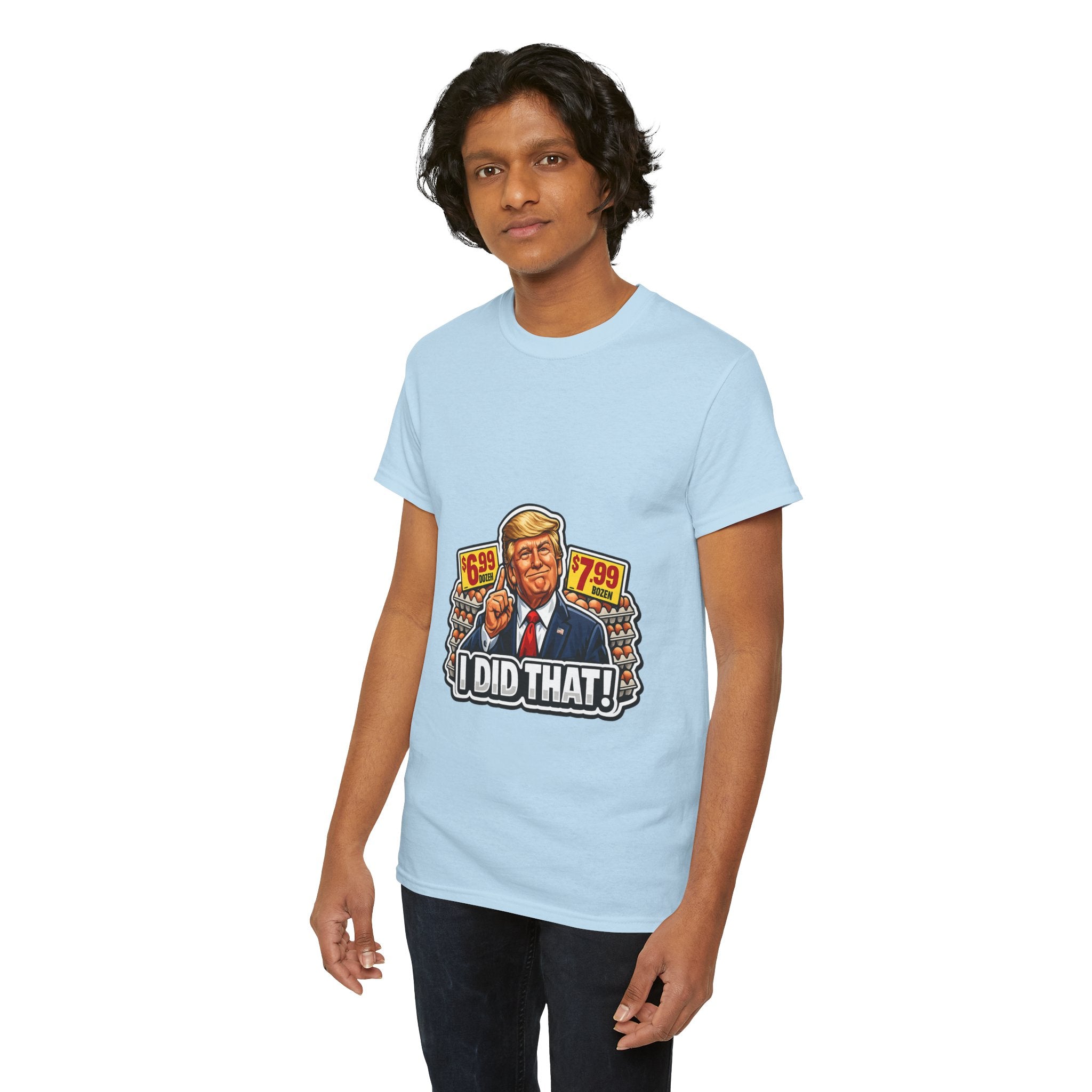 T-shirt— "I Did That!" EGGS UNISEX HEAVY COTTON TEE