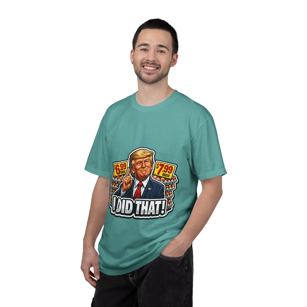 T-Shirt — 'I DID THAT!' EGGS UNISEX GARMENT- DYED T-SHIRT