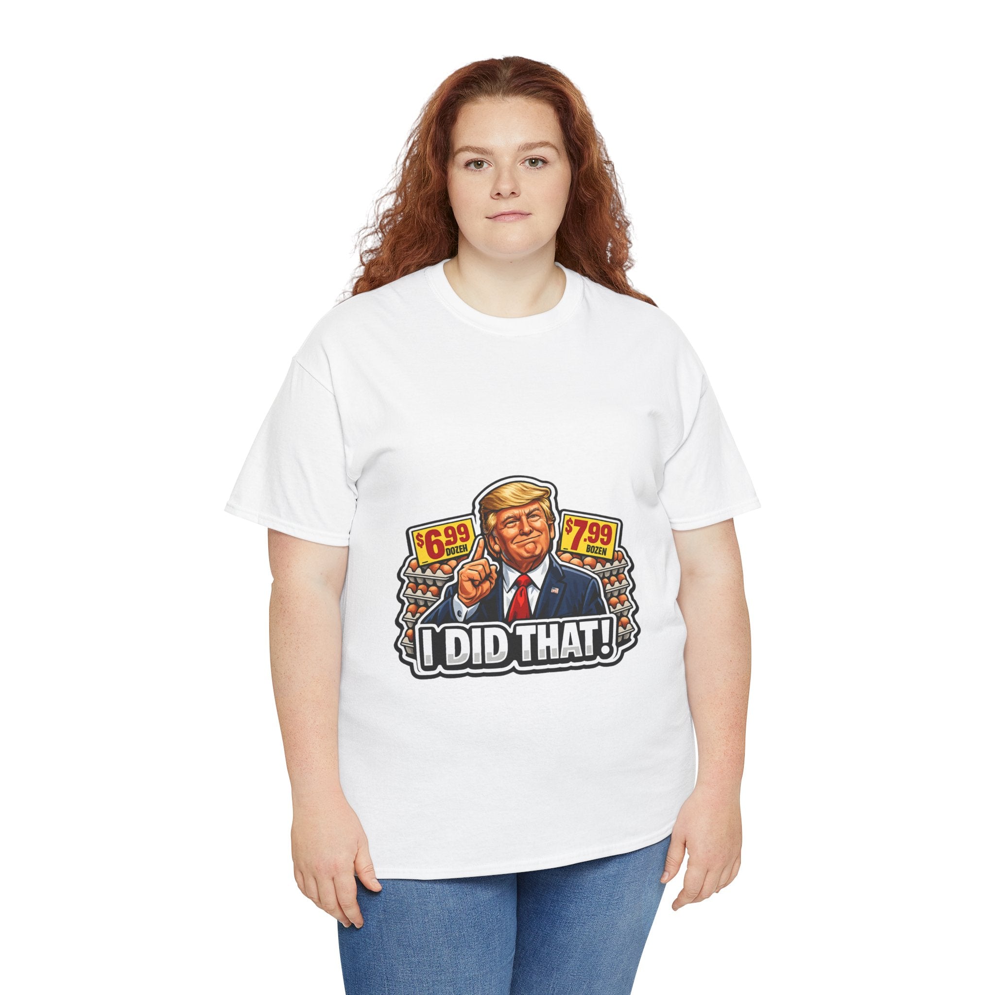 T-shirt— "I Did That!" EGGS UNISEX HEAVY COTTON TEE