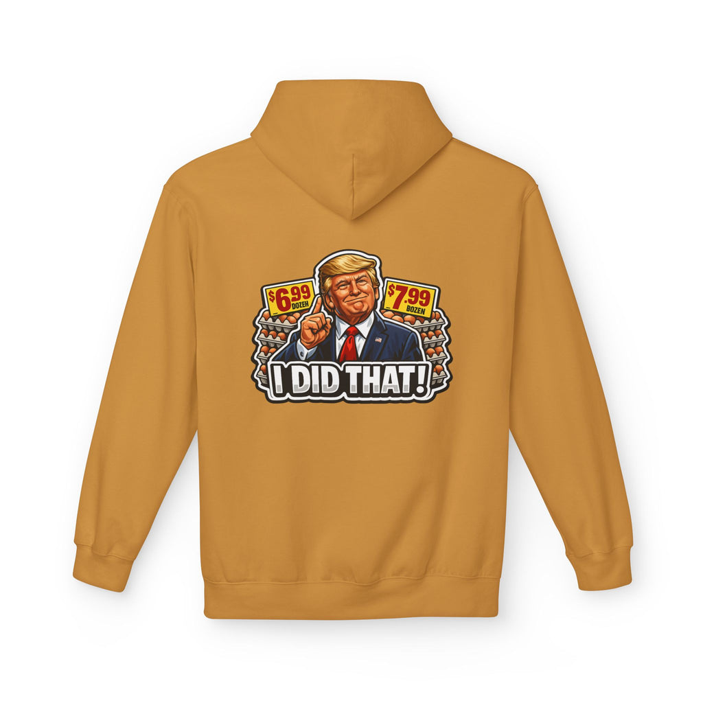 Hoodie- I Did That! EGGS UNISEX MIDWEIGHT SOFTSTYLE FLEECE HOODIE