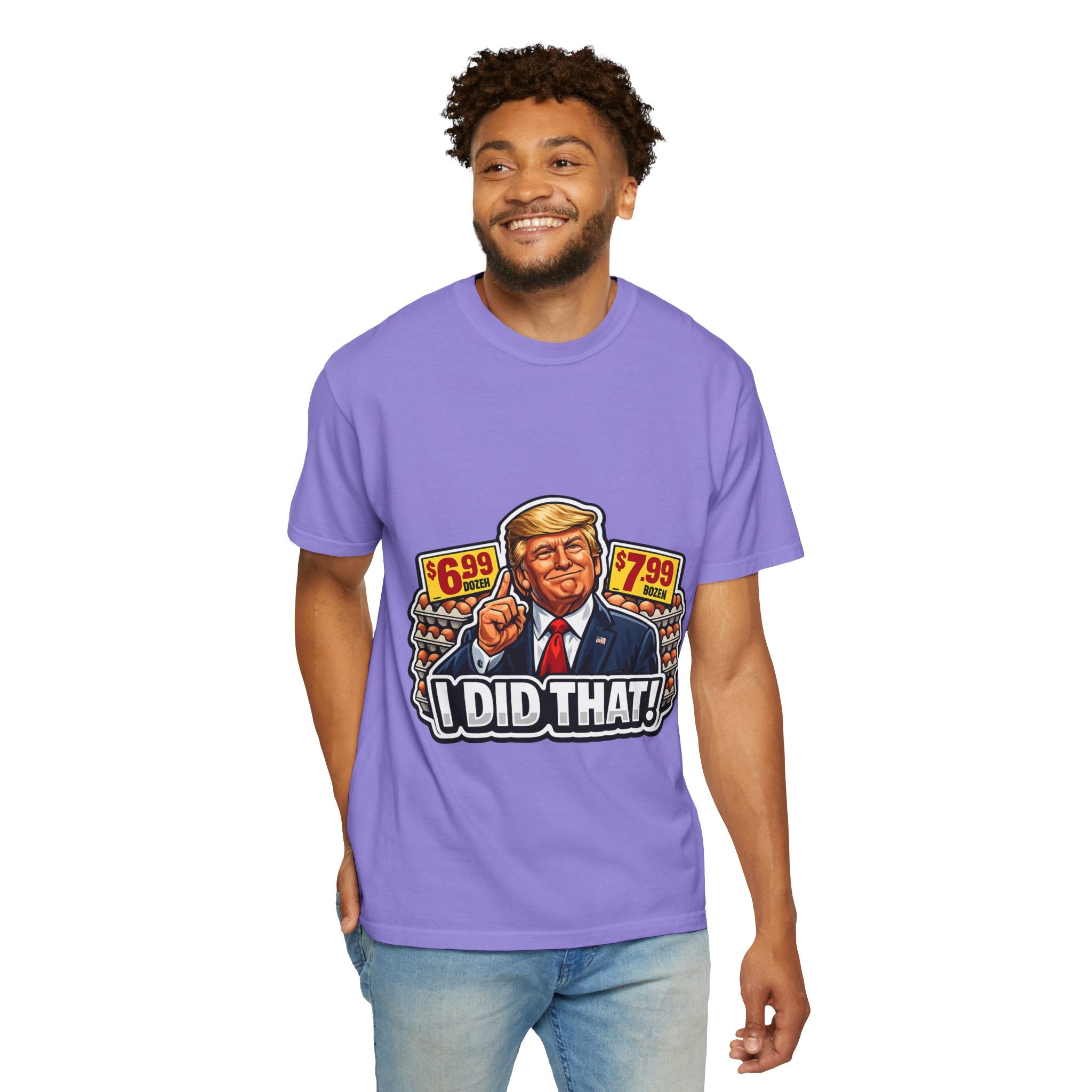 T-Shirt — 'I DID THAT!' EGGS UNISEX GARMENT- DYED T-SHIRT