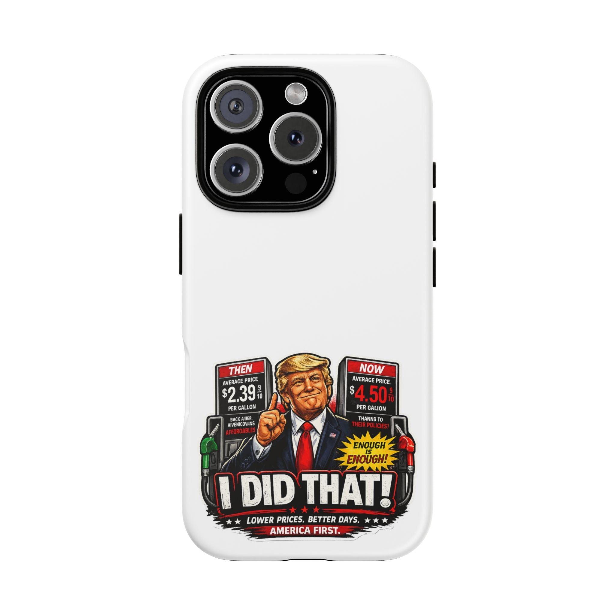 Phone Case - "I Did That!" Gas Price Graphic